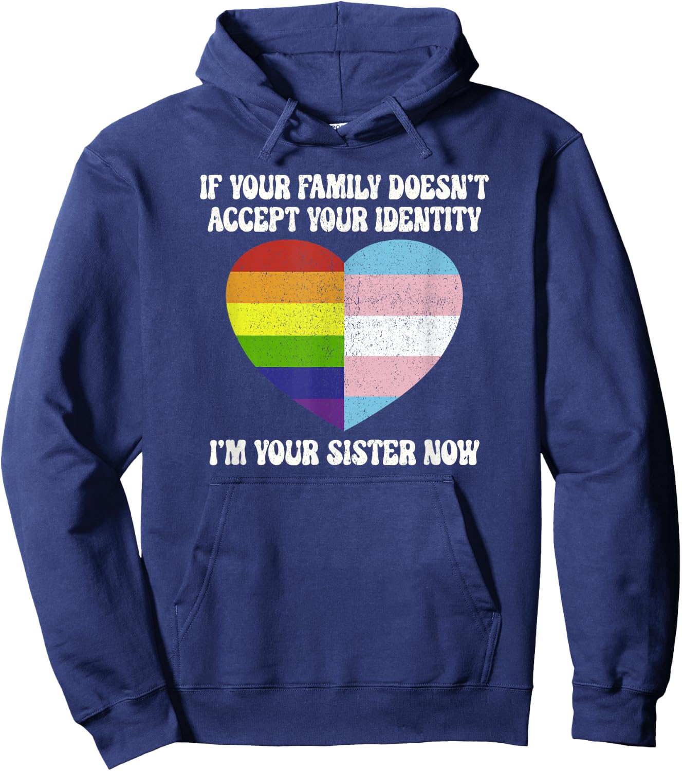 I'm Your Sister Now LGBTQ Pride Month Rainbow Hoodie - Hoodie | Navy