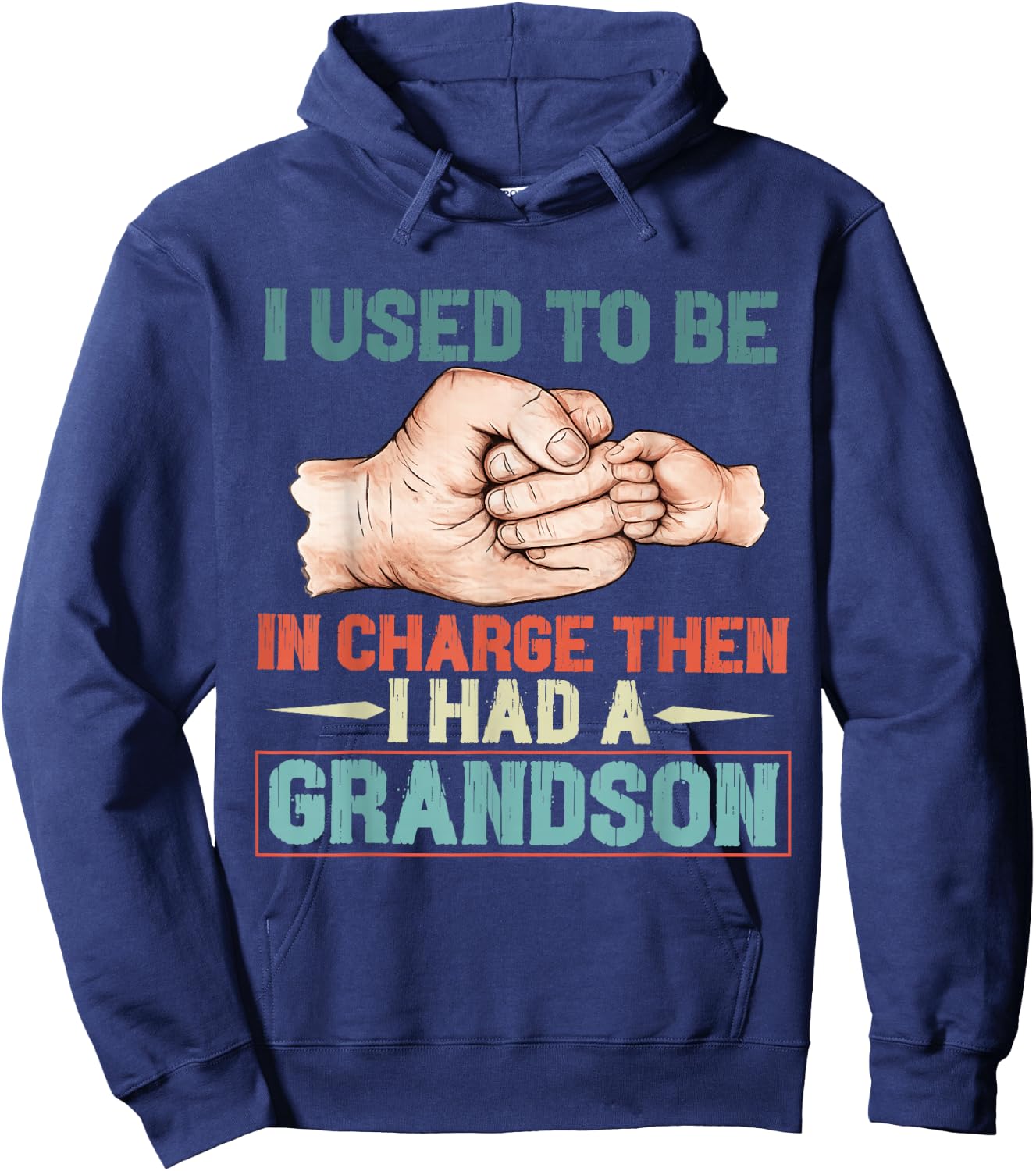 i Used to be in Charge Then i had a Grandson Funny Grandpa Hoodie - Hoodie | Navy