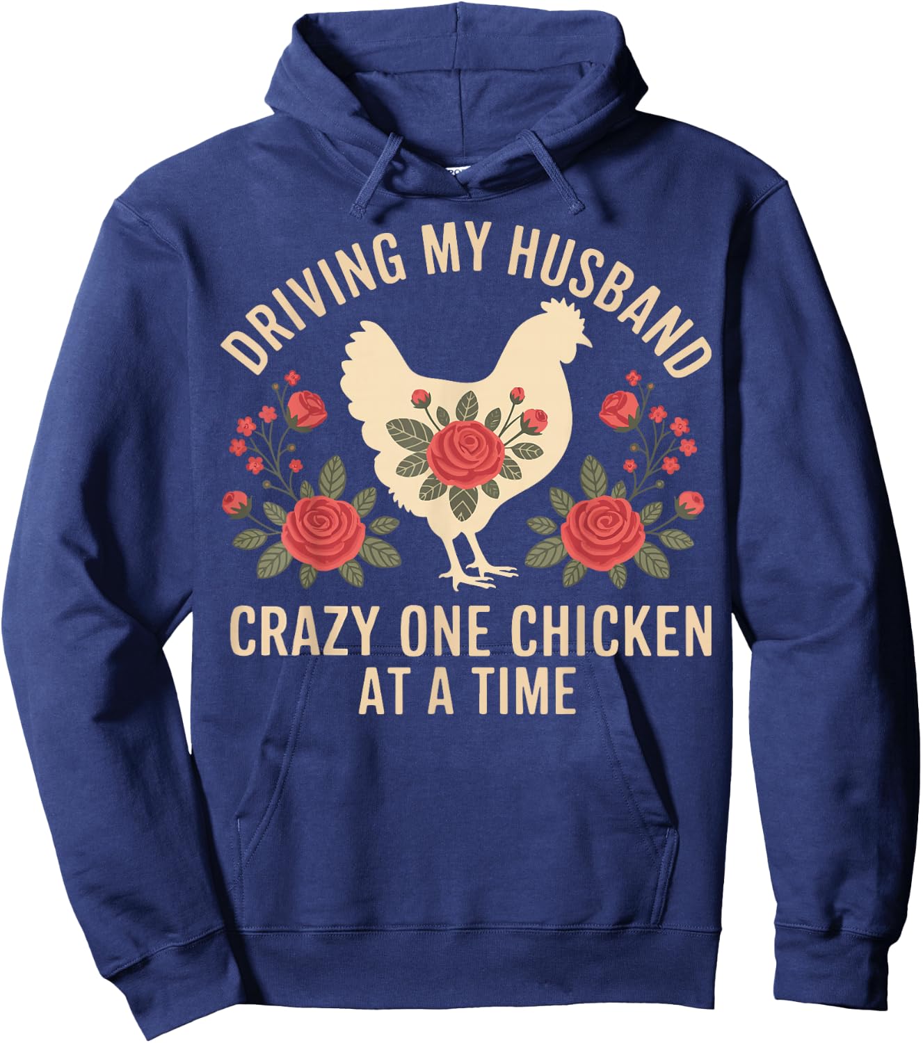 Driving My Husband Crazy One Chicken At A Time Hoodie - Hoodie | Navy