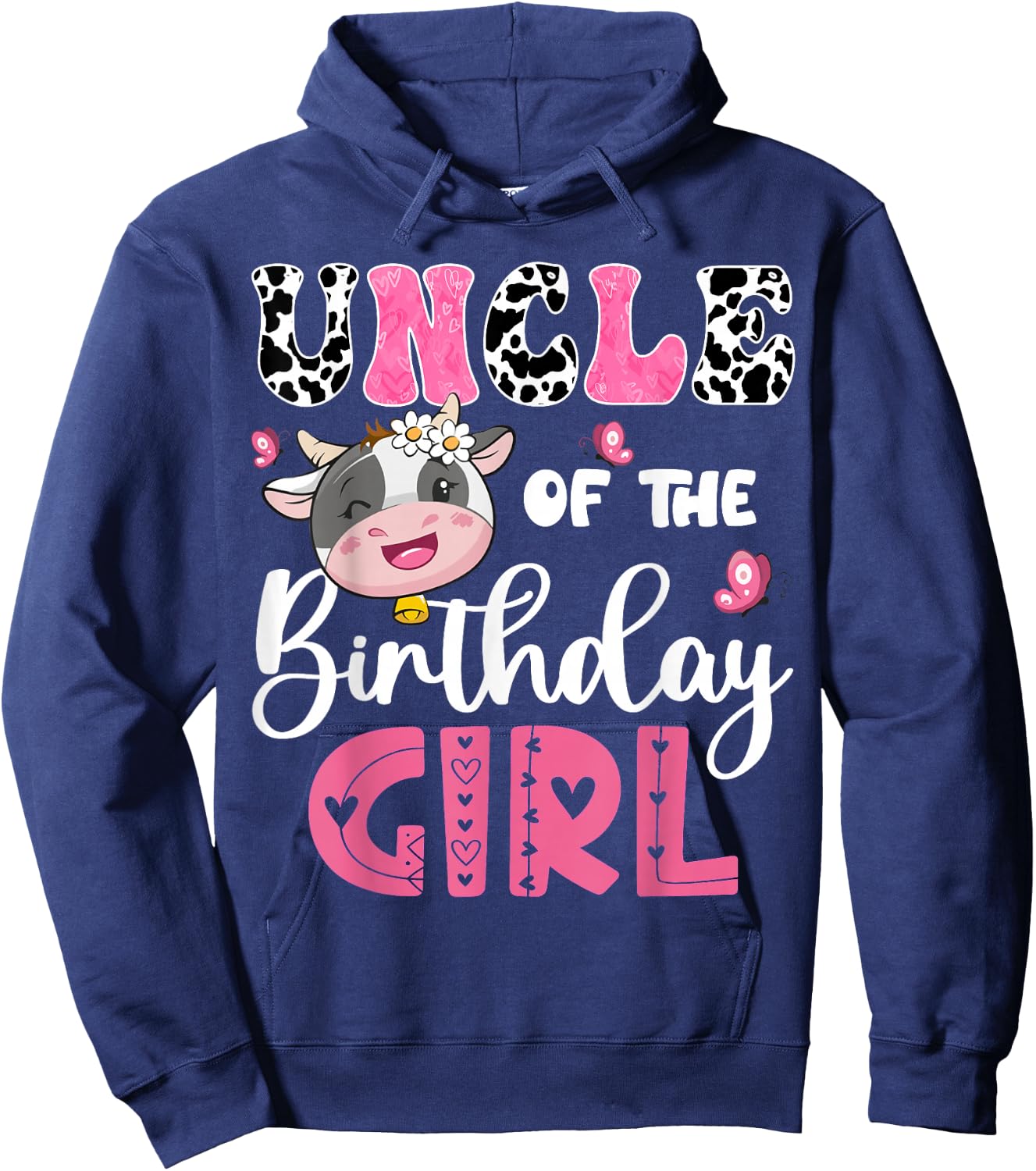 Uncle Of The Birthday Girl Farm Cow 1St Birthday Party Hoodie - Hoodie | Navy