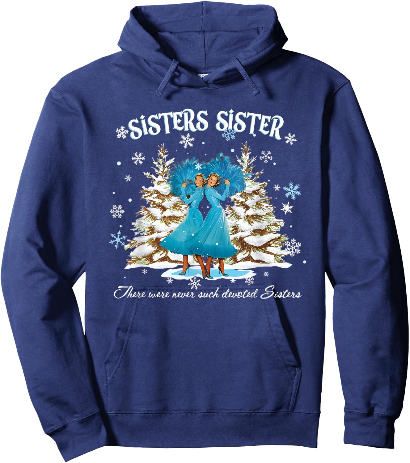 Christmas Sisters Movie 1954 White Snow Xmas Holiday Party Hoodie - Hoodie | Navy