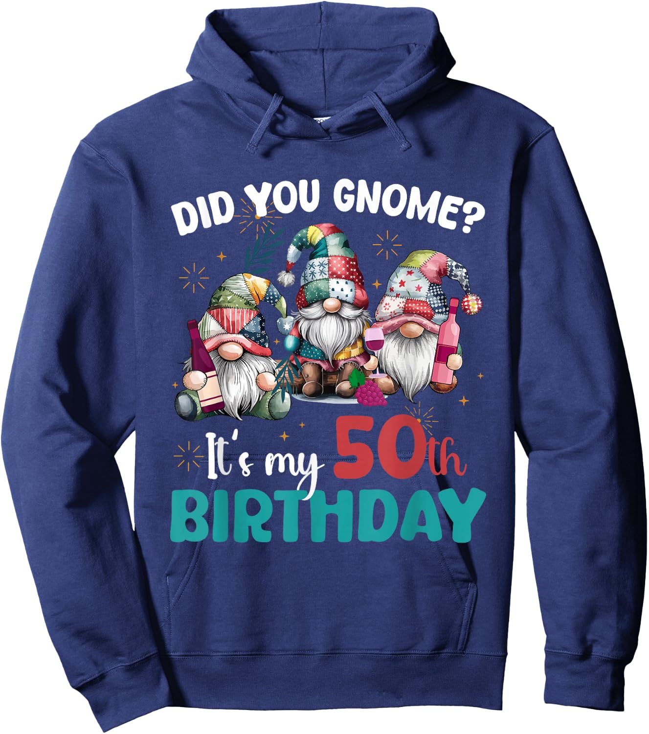 Did You Gnome Its My 50th Birthday Gifts 50 Year Old Gnomes Hoodie - Hoodie | Navy