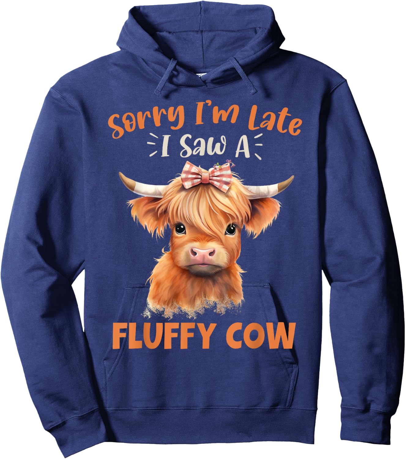 Sorry I'm Late I Saw A Fluffy Cow Highland Cow Breeder Hoodie - Hoodie | Navy