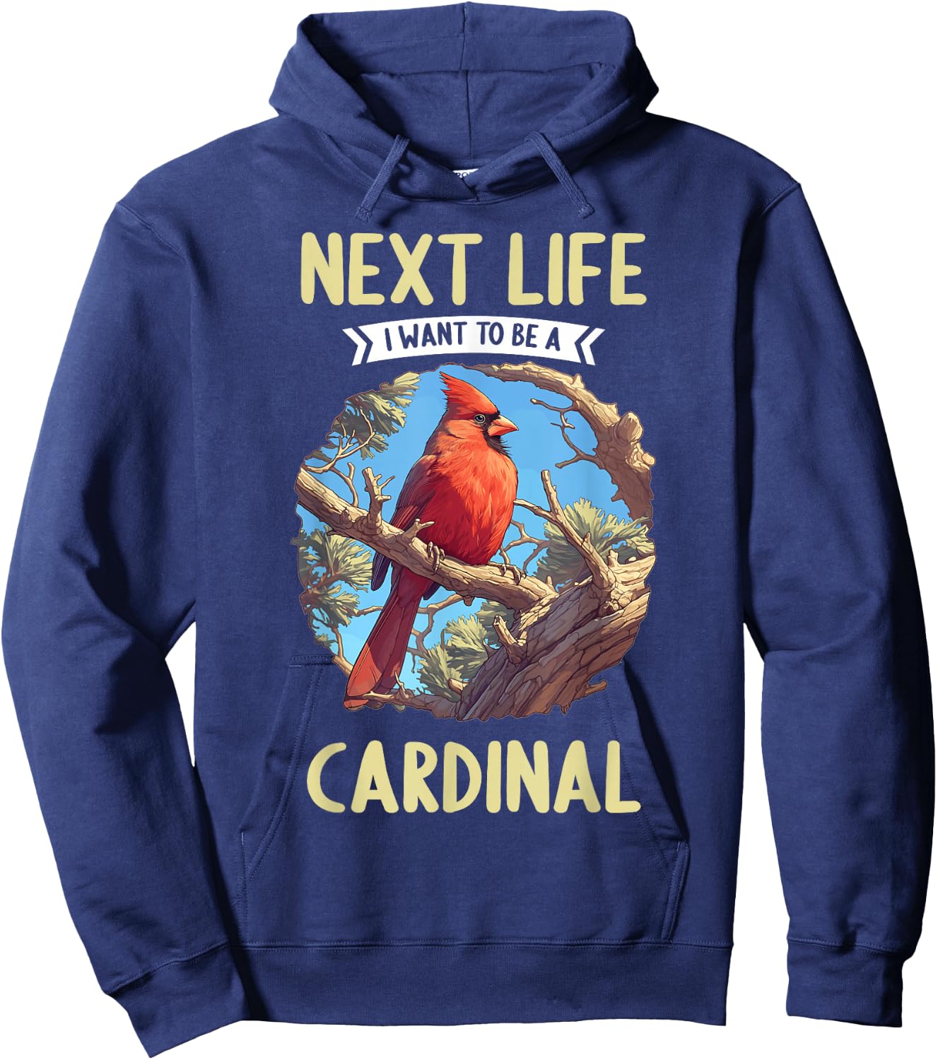 Cardinals Next Life i want to be a Cardinal Bird Hoodie - Hoodie | Navy