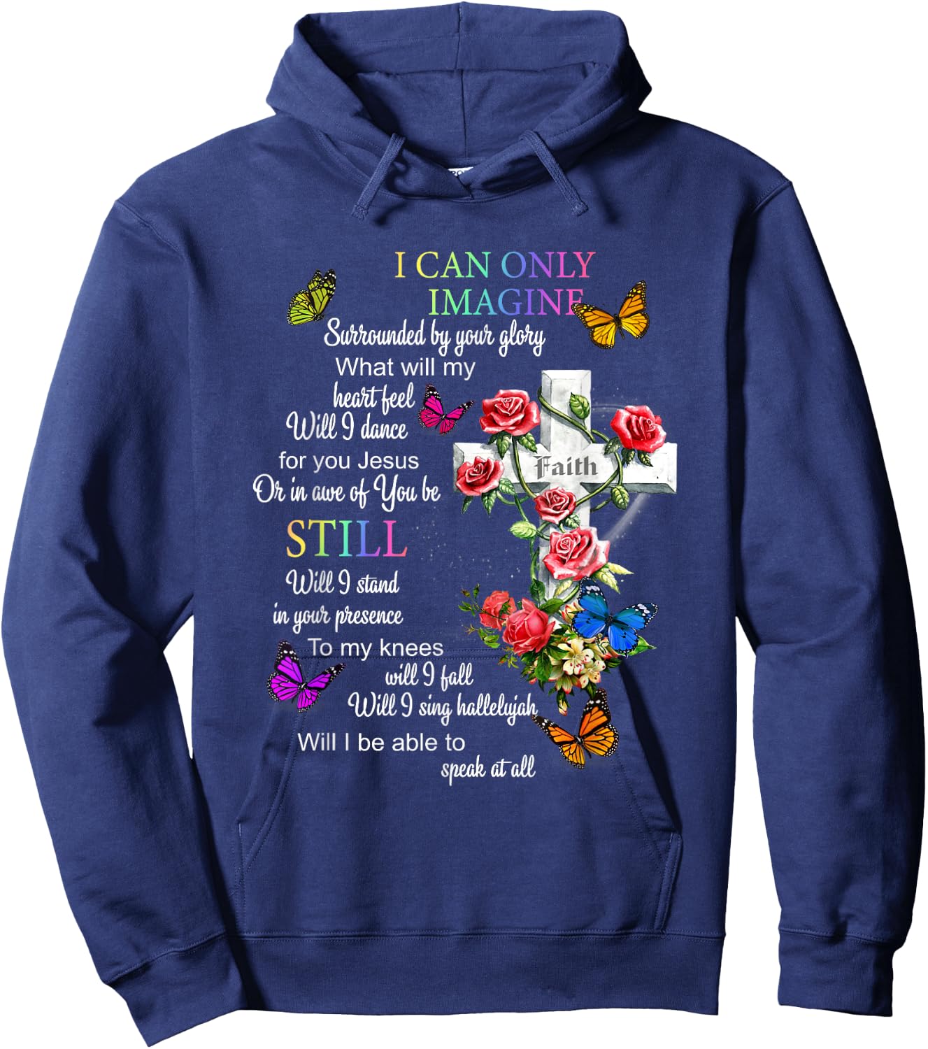 I Only Can Imagine Faith Christian Faith Jesus God Love Hoodie - Hoodie | Navy
