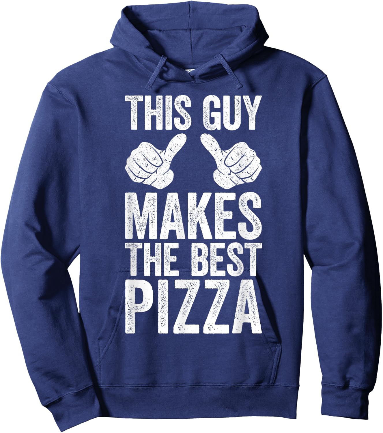 This Guy Makes The Best Pizza Shirt Funny Men Pizza Lover Hoodie - Hoodie | Navy