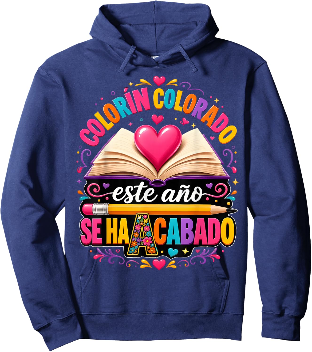 Colorin Colorado PNG, Este Año Se Ha Acabado Teacher Design Hoodie - Hoodie | Navy
