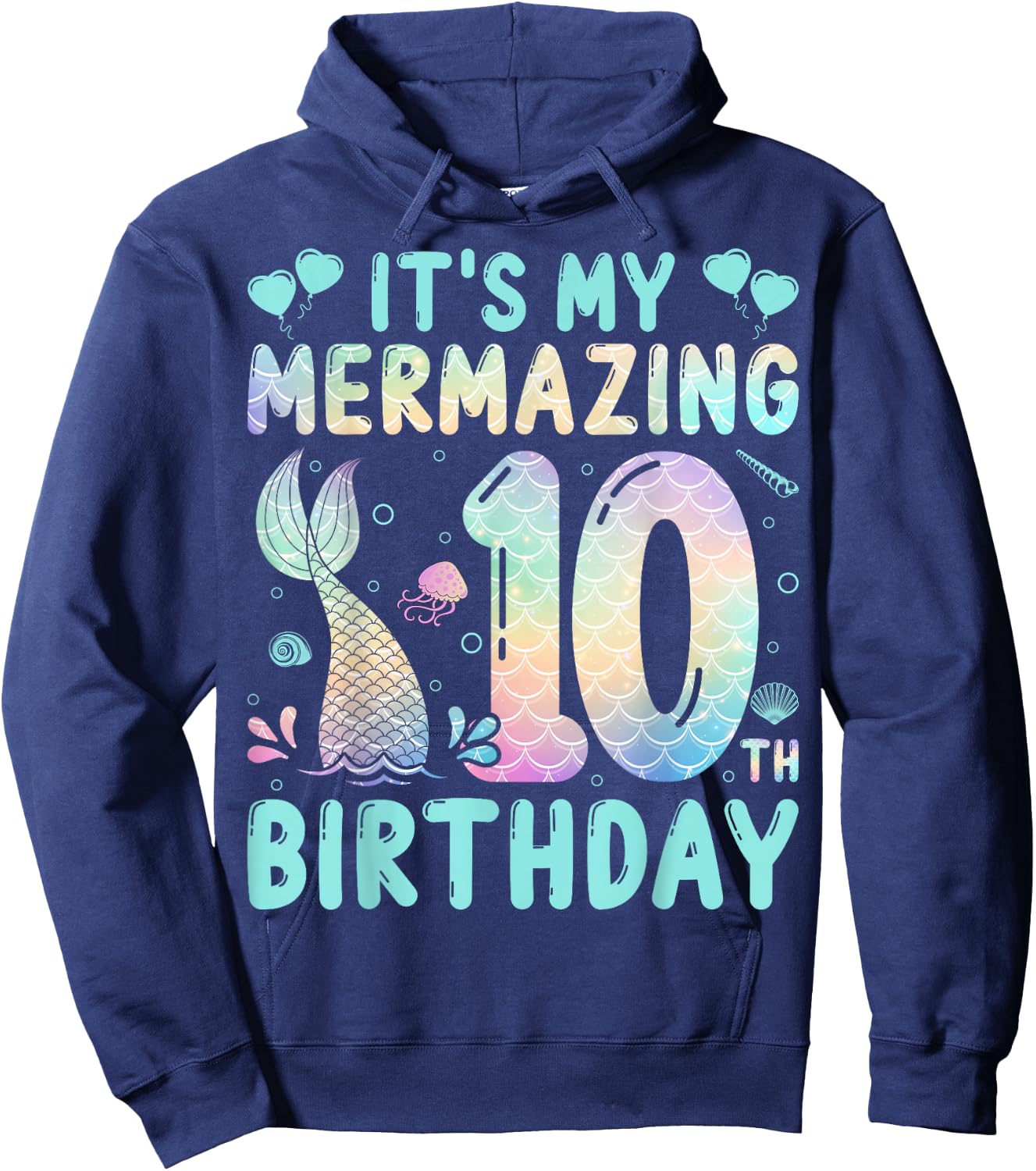 10 Years Old Mermaid Lover - It's My Mermazing 10th Birthday Hoodie - Hoodie | Navy