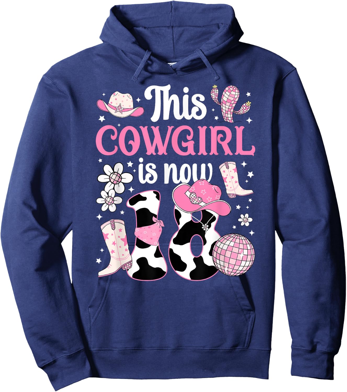 18th Birthday Cowgirl Eighteen Year Old Cow Girl Bday Party Hoodie - Hoodie | Navy
