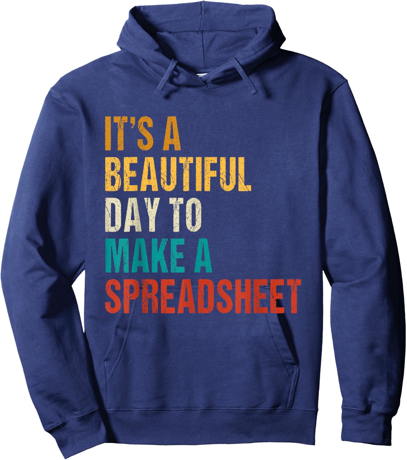 It's a beautiful day to make a spreadsheet tax advisors Hoodie - Hoodie | Navy