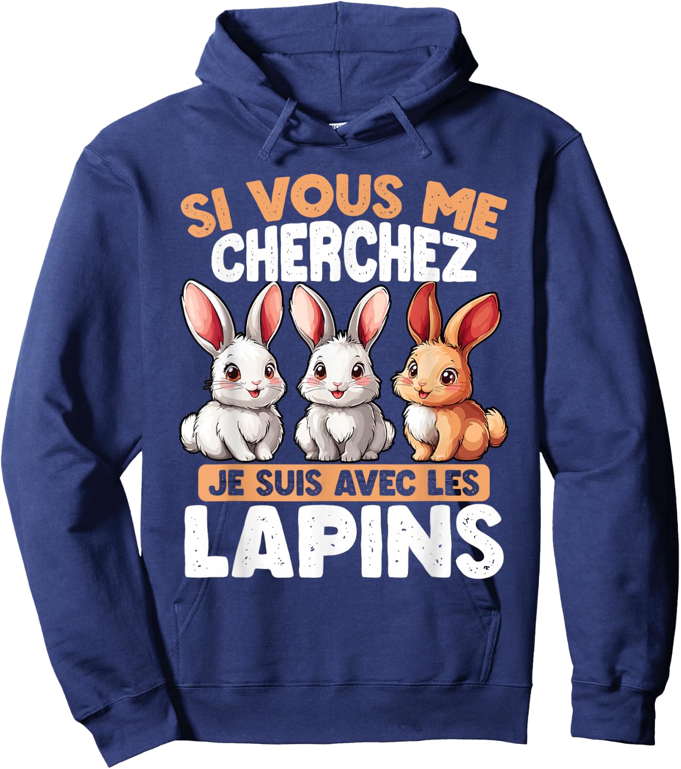 If You Are Looking For Me I Am With The Rabbits , Black, S Hoodie - Hoodie | Navy