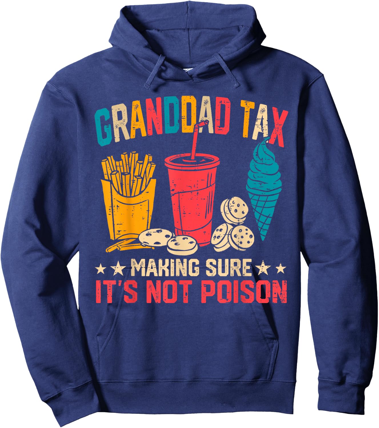 Granddad Tax Making Sure It's Not Poison Funny Fathers Day Hoodie - Hoodie | Navy