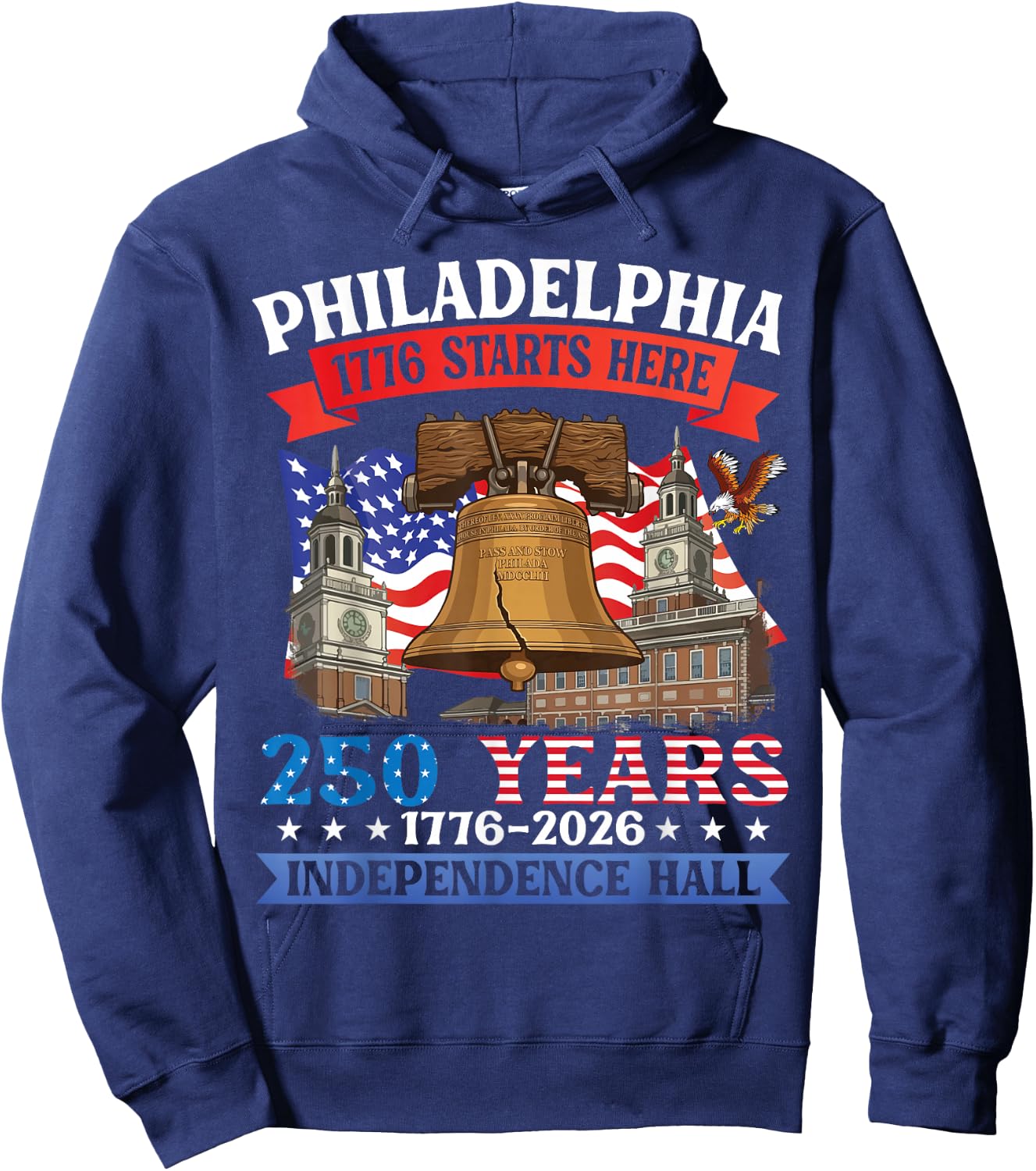 Philadelphia 1776 Starts Here 250 Yrs Independence Hall PA Hoodie - Hoodie | Navy