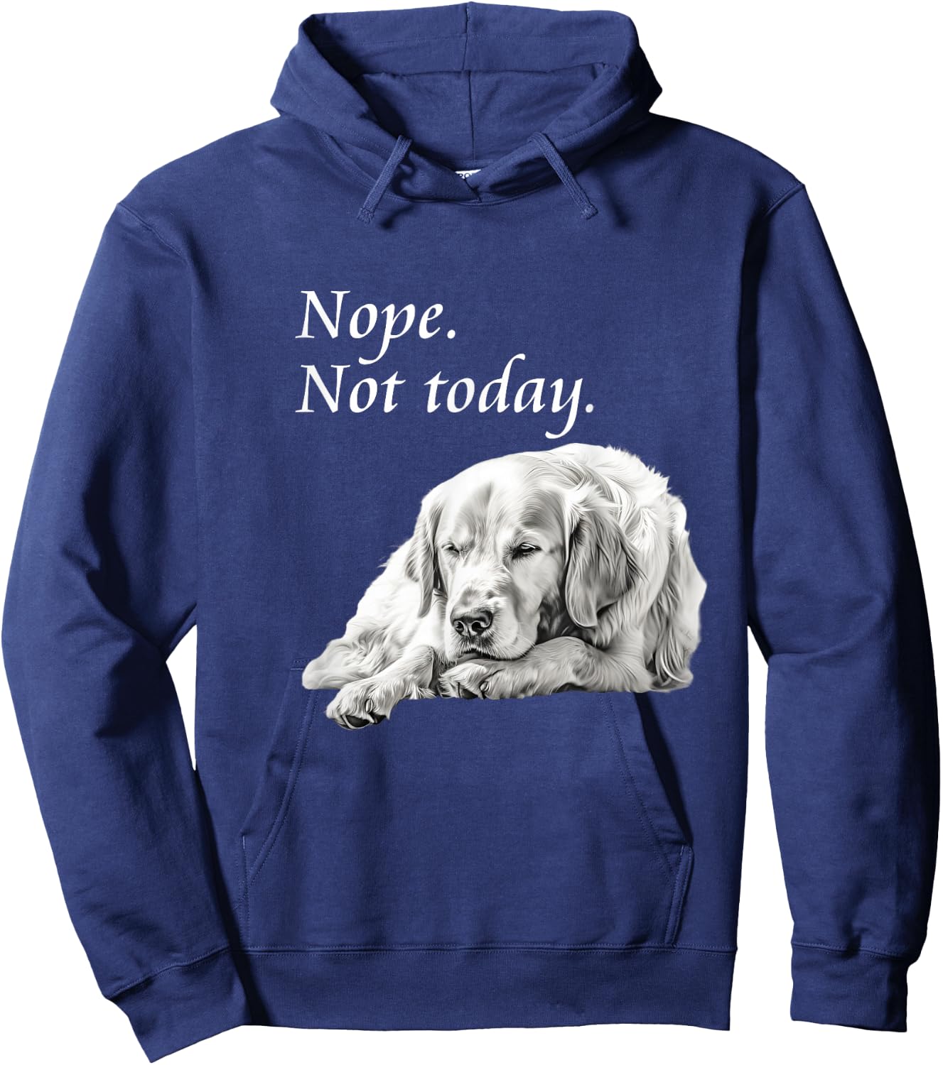 Adorable Golden Retriever Nope Not Today - Lazy Dog Hoodie - Hoodie | Navy