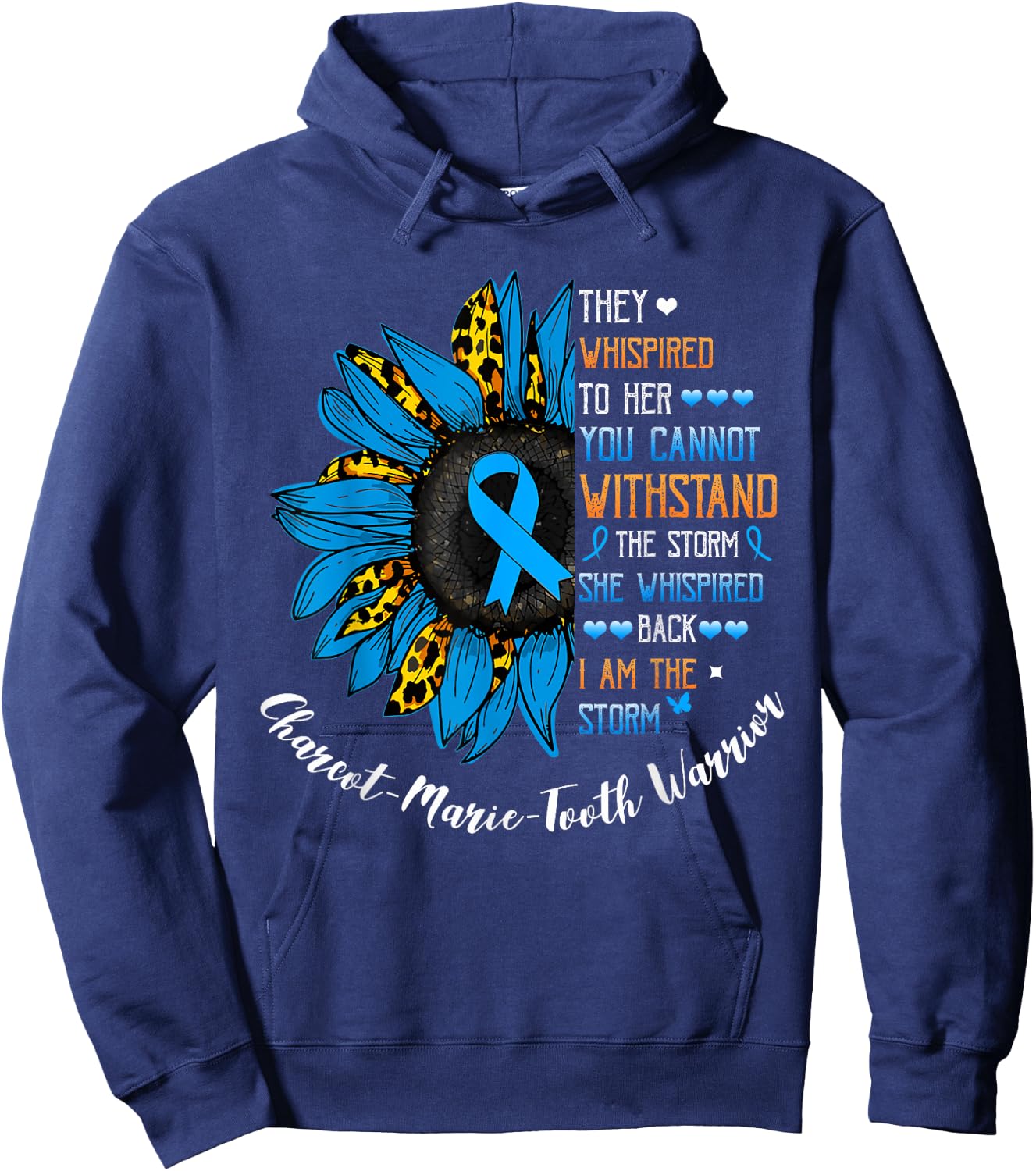She whispered I am the storm Charcot-Marie-Tooth warrior Hoodie - Hoodie | Navy