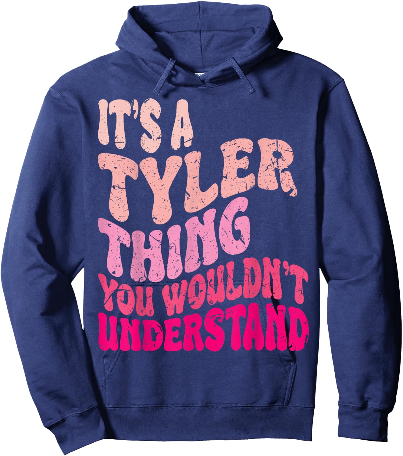 It's A Tyler Thing You Wouldn't Understand Groovy Girls Hoodie - Hoodie | Navy