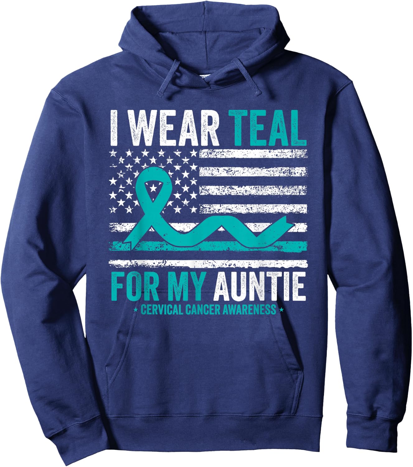 I Wear Teal For My Auntie Cervical Cancer Awareness US Flag Hoodie - Hoodie | Navy