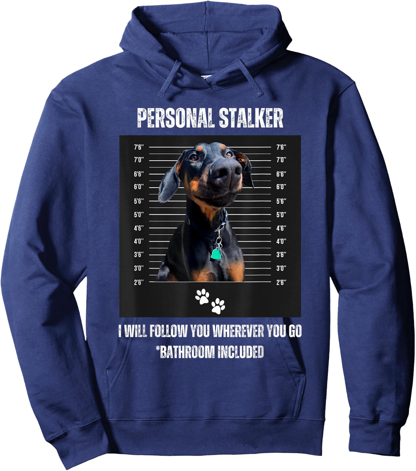 Personal Stalker Funny Doberman Pinscher Dobie Dobe Mom Dad Hoodie - Hoodie | Navy