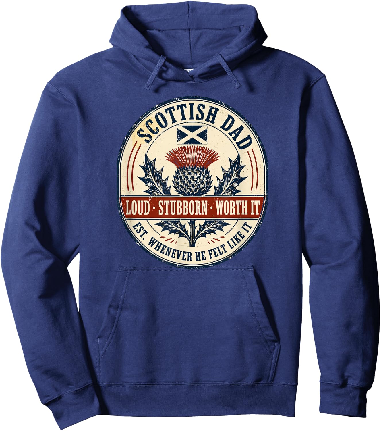 Scottish Dad Loud Stubborn Worth It Funny Scotland Thistle Hoodie - Hoodie | Navy