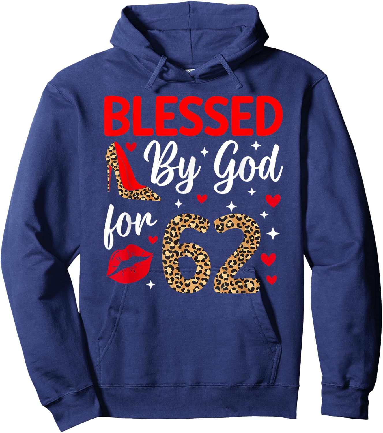 Blessed By God 62 Year Old 62nd Birthday It's My 62nd Bday Hoodie - Hoodie | Navy