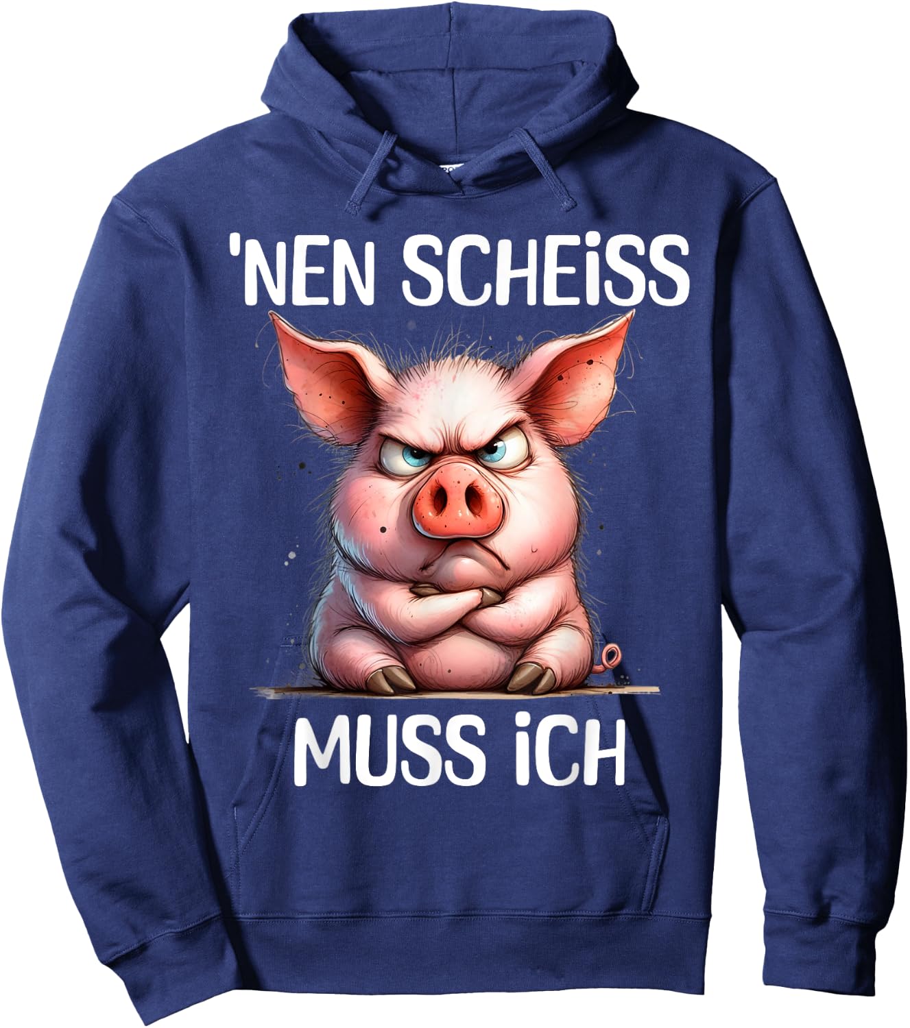 Funny Pig with Cheeky Saying 'nen Scheiss muss ich , black Hoodie - Hoodie | Navy