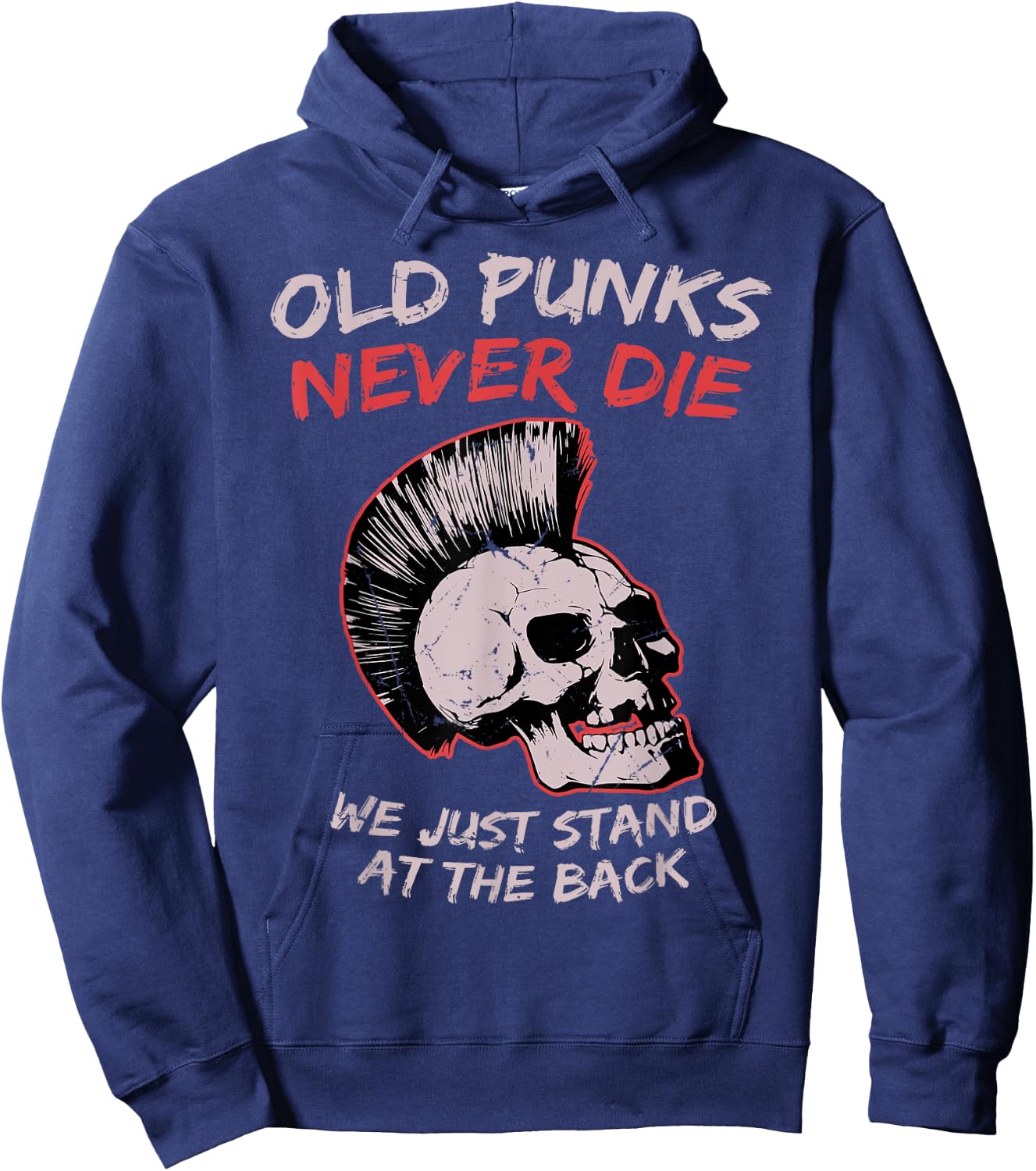 Old Punks Never Die We Just Stand on The Back Rock Music Hoodie - Hoodie | Navy