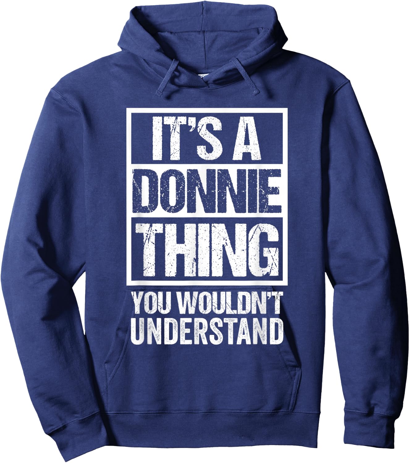 It's A Donnie Thing You Wouldn't Understand First Name Hoodie - Hoodie | Navy