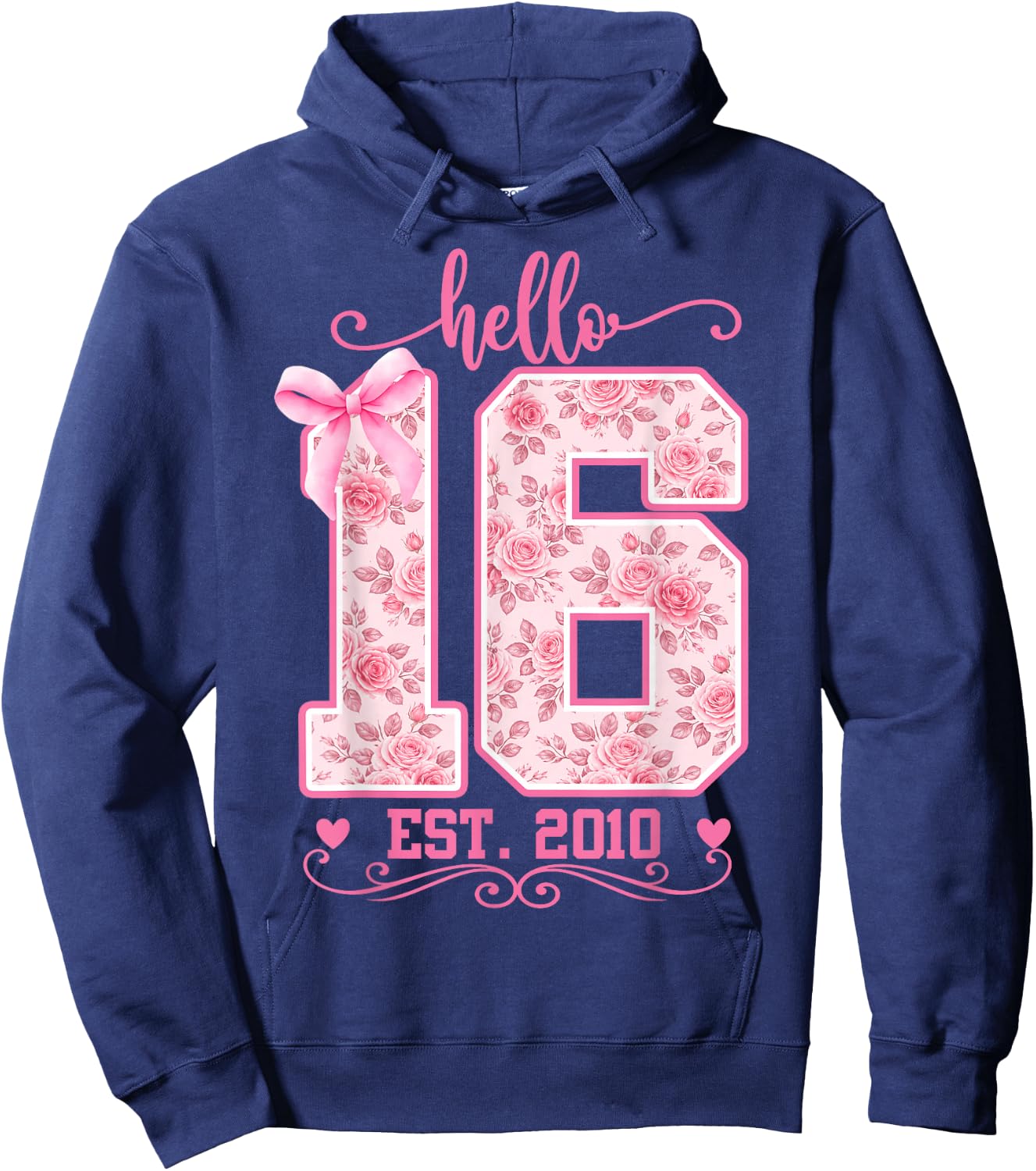 Hello Sixteen Est 2010 Cute Coquette Bow 16th Birthday Girl Hoodie - Hoodie | Navy