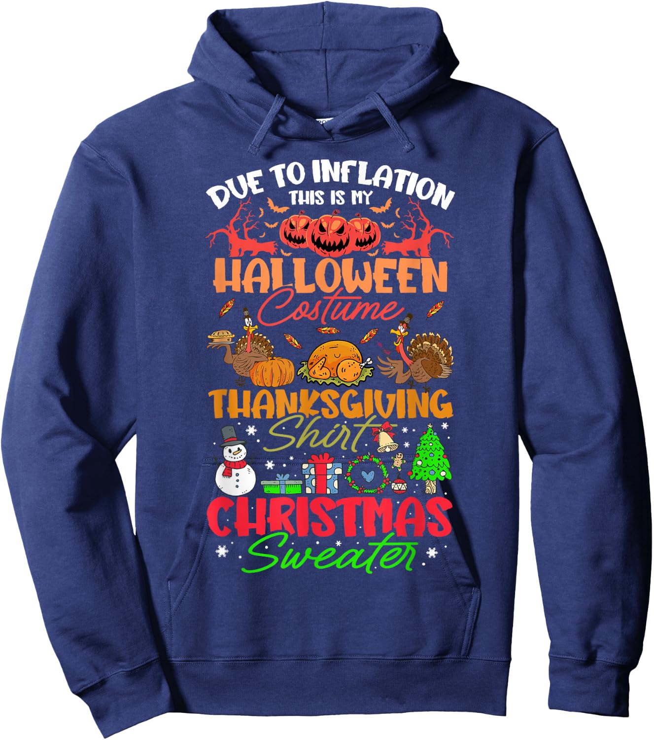 Due to Inflation This is My Halloween Thanksgiving Christmas Hoodie - Hoodie | Navy