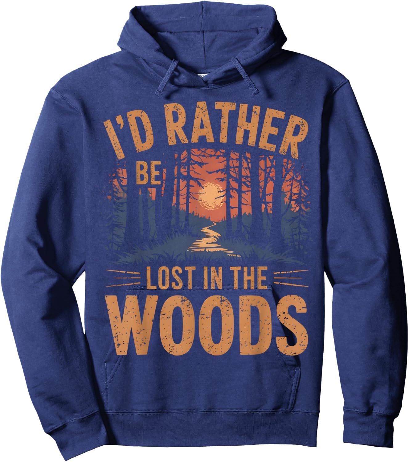 I'd Rather Be Lost In The Woods Hiking Outdoor Hoodie - Hoodie | Navy