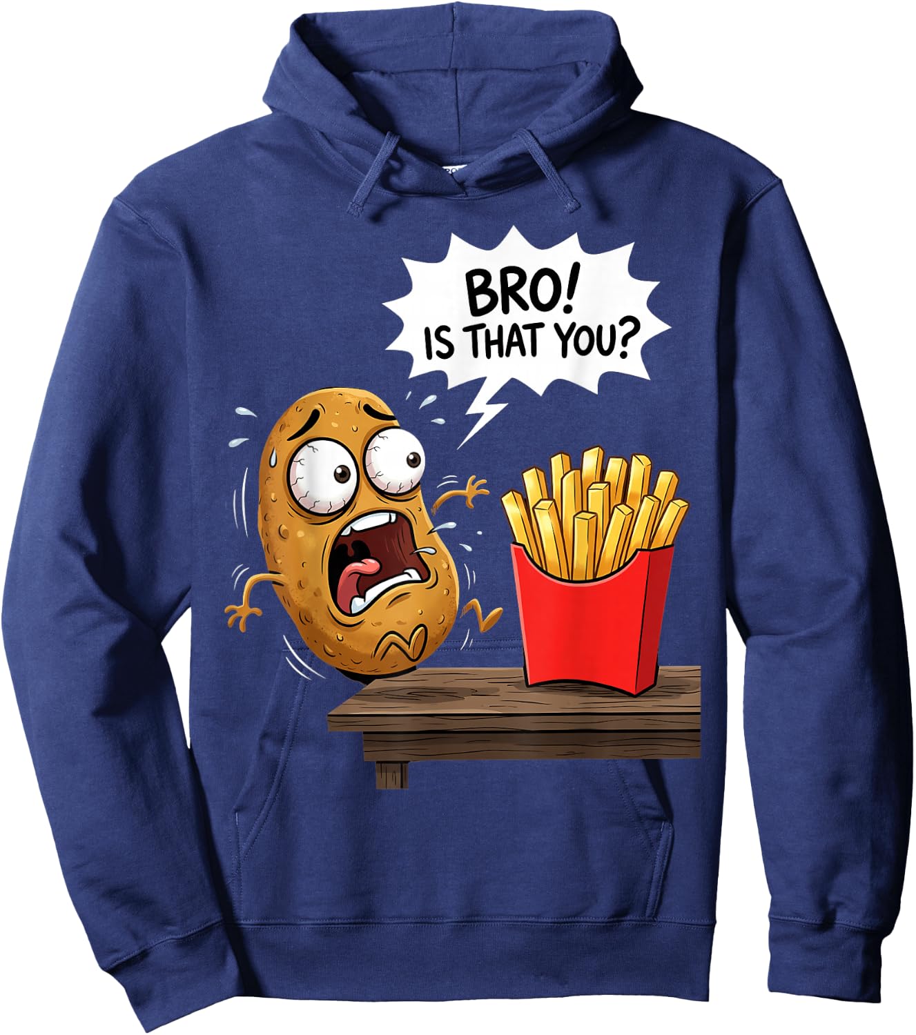 French Fries is that You Bro Potato Funny French Fry Hoodie - Hoodie | Navy
