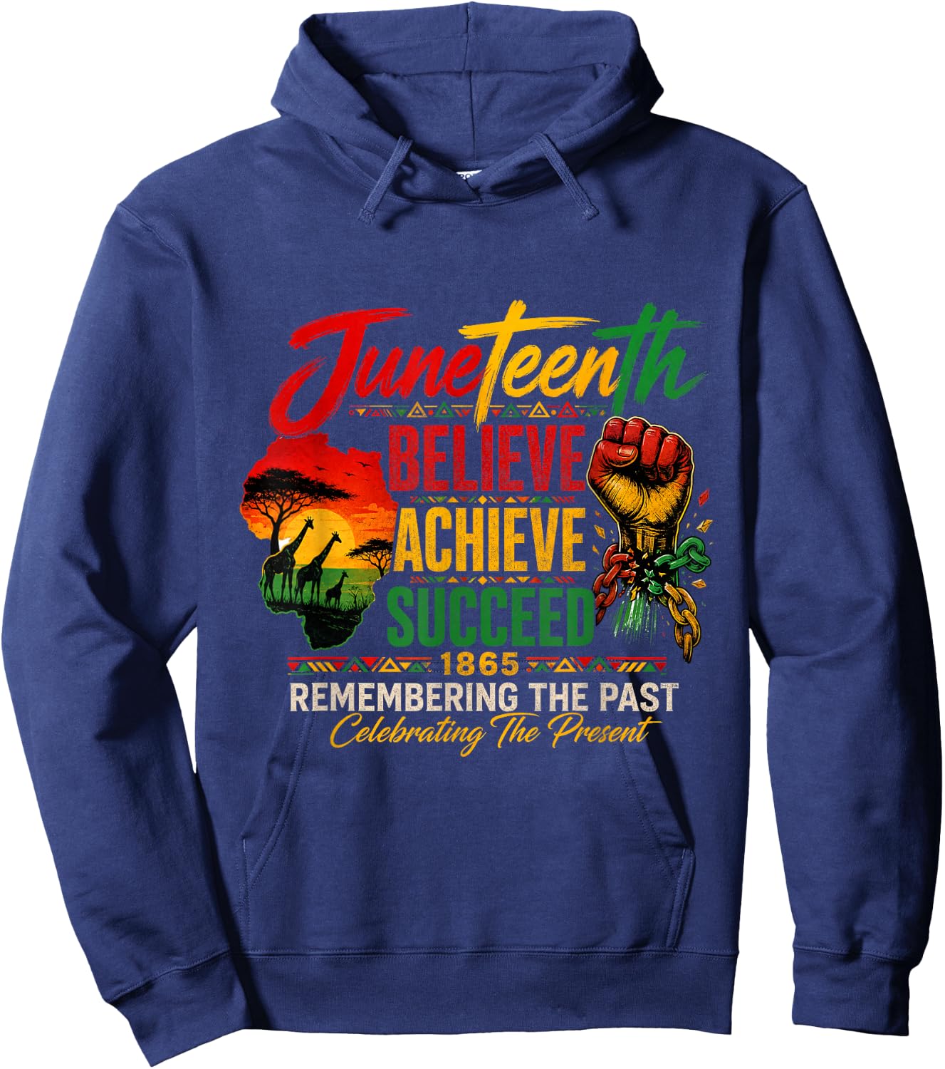 Juneteenth 1865 Believe Achieve Succeed African Pride Hoodie - Hoodie | Navy