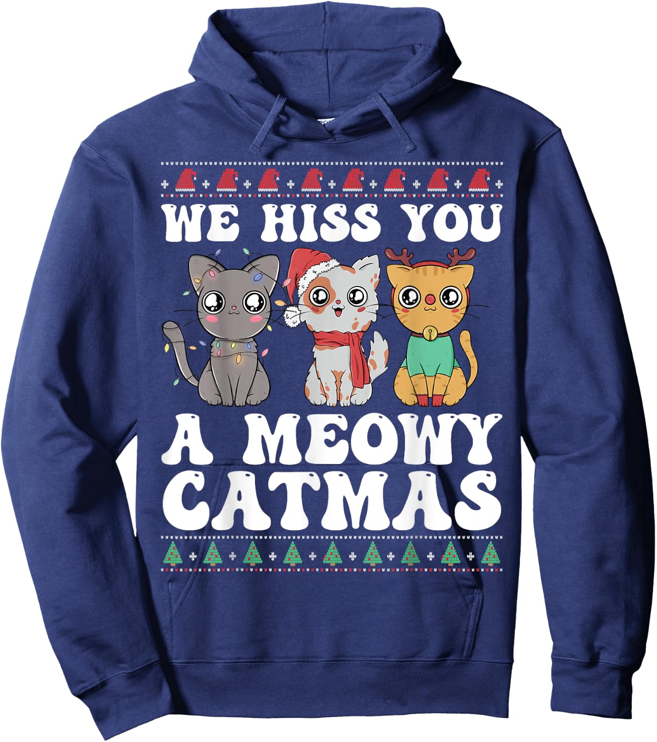 We Hiss You A Meowy Catmas Funny Cat Christmas Ugly Xmas Men Women Kids Hoodie - Hoodie | Navy