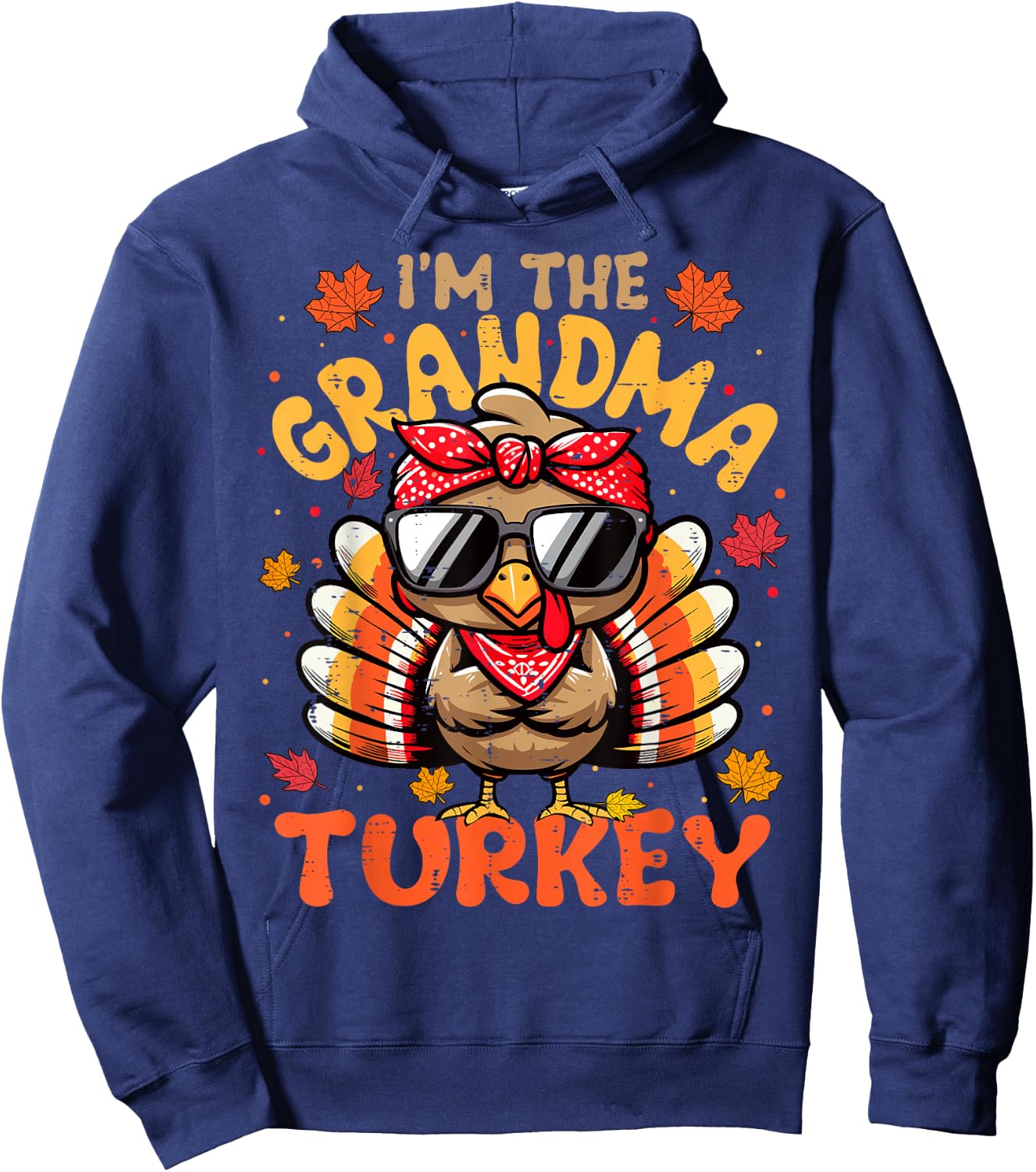 I'm the Grandma Turkey Matching 2024 Family Thanksgiving Hoodie - Hoodie | Navy