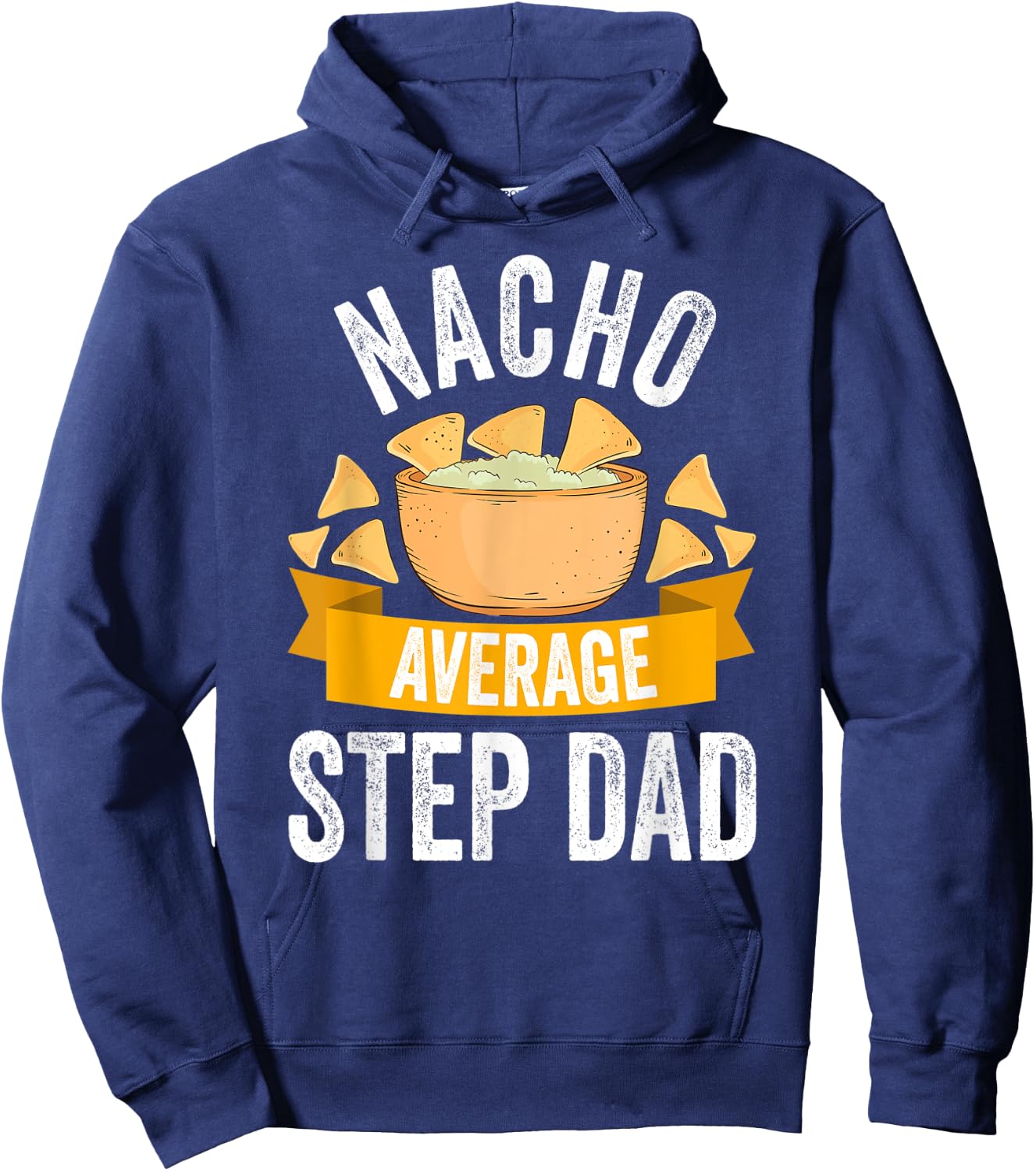 Nacho Average Step Dad Shirt Matching Family Cinco De Mayo Hoodie - Hoodie | Navy