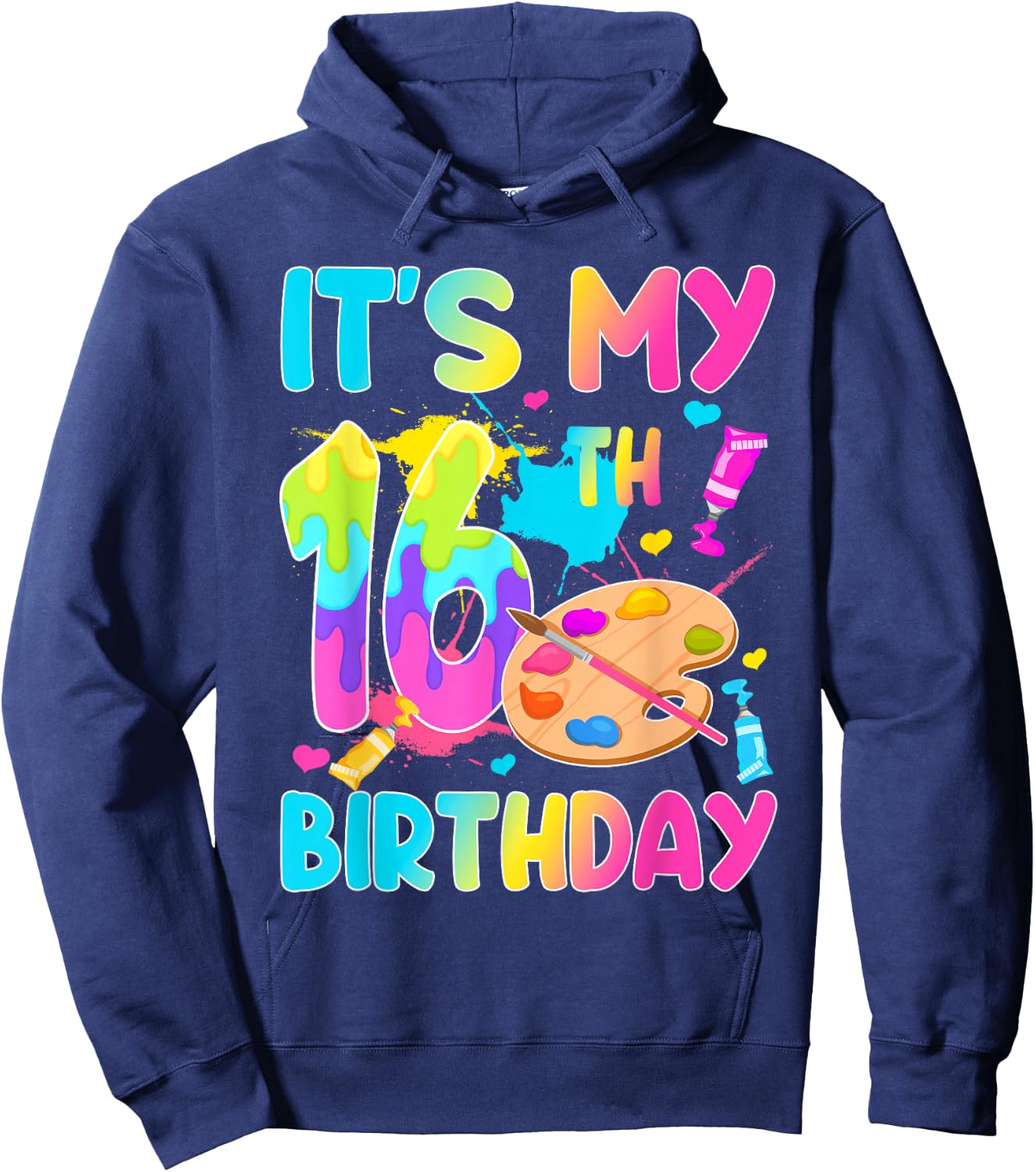 It's My 16th Birthday Painting Art Theme 16 Year Old Artist Hoodie - Hoodie | Navy