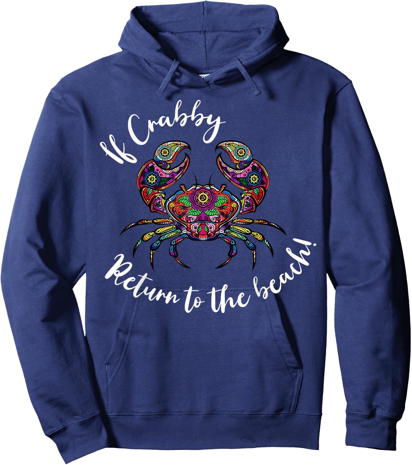 If Crabby Please Return To Beach Summer Break Graphic Hoodie - Hoodie | Navy