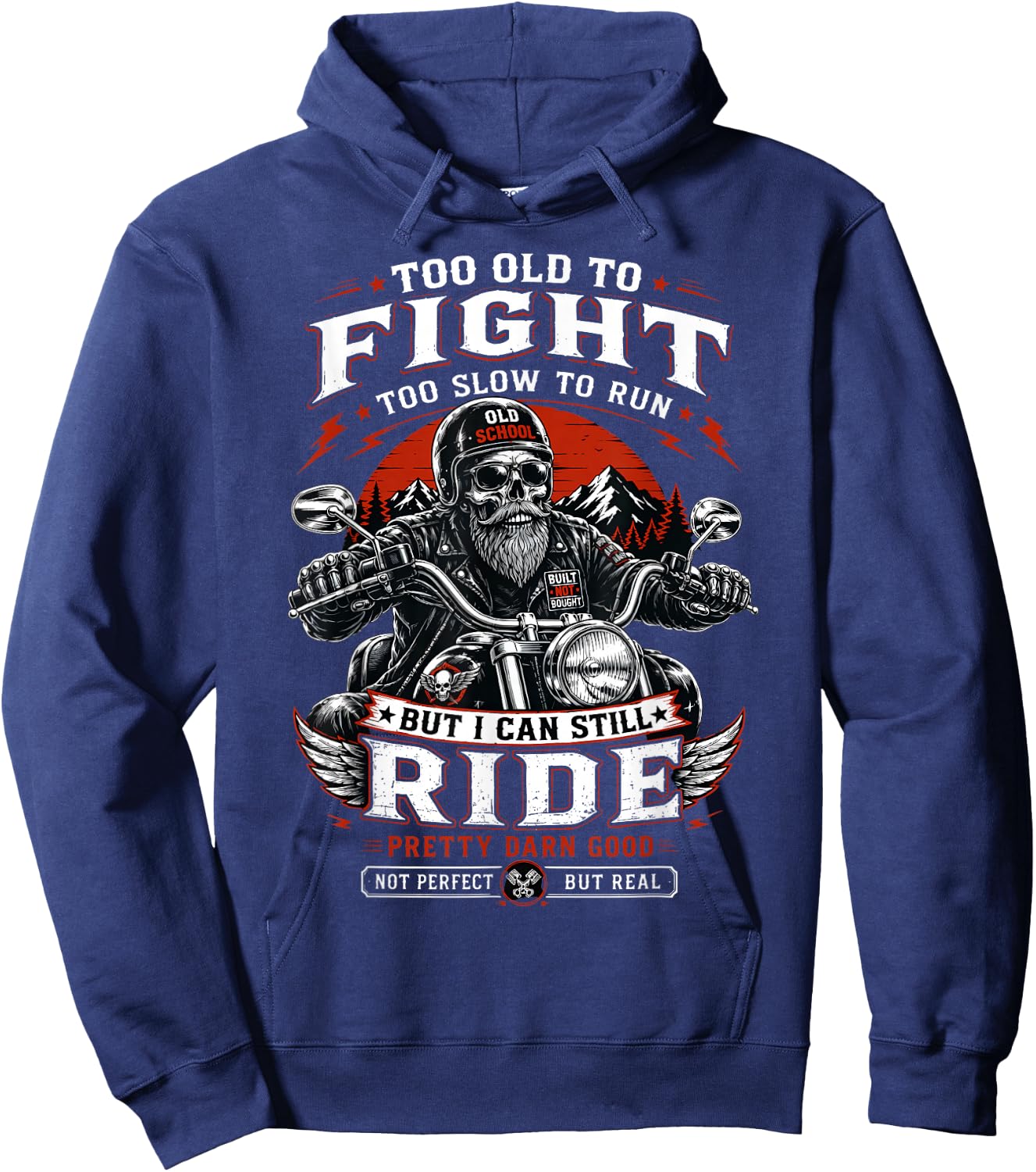 Too Old to Fight Too Slow to Run But I Can Still Ride Biker Hoodie - Hoodie | Navy