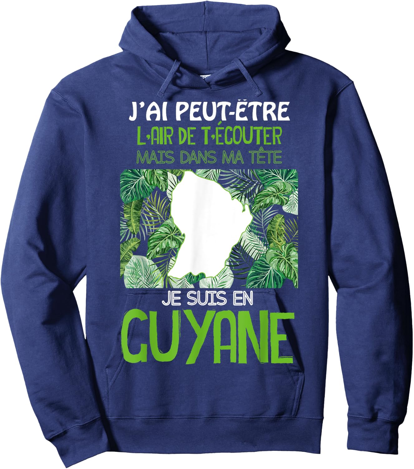 La Belle Guyana Est Dans Ma Tête Plante Tropicale Lush , Black, S Hoodie - Hoodie | Navy