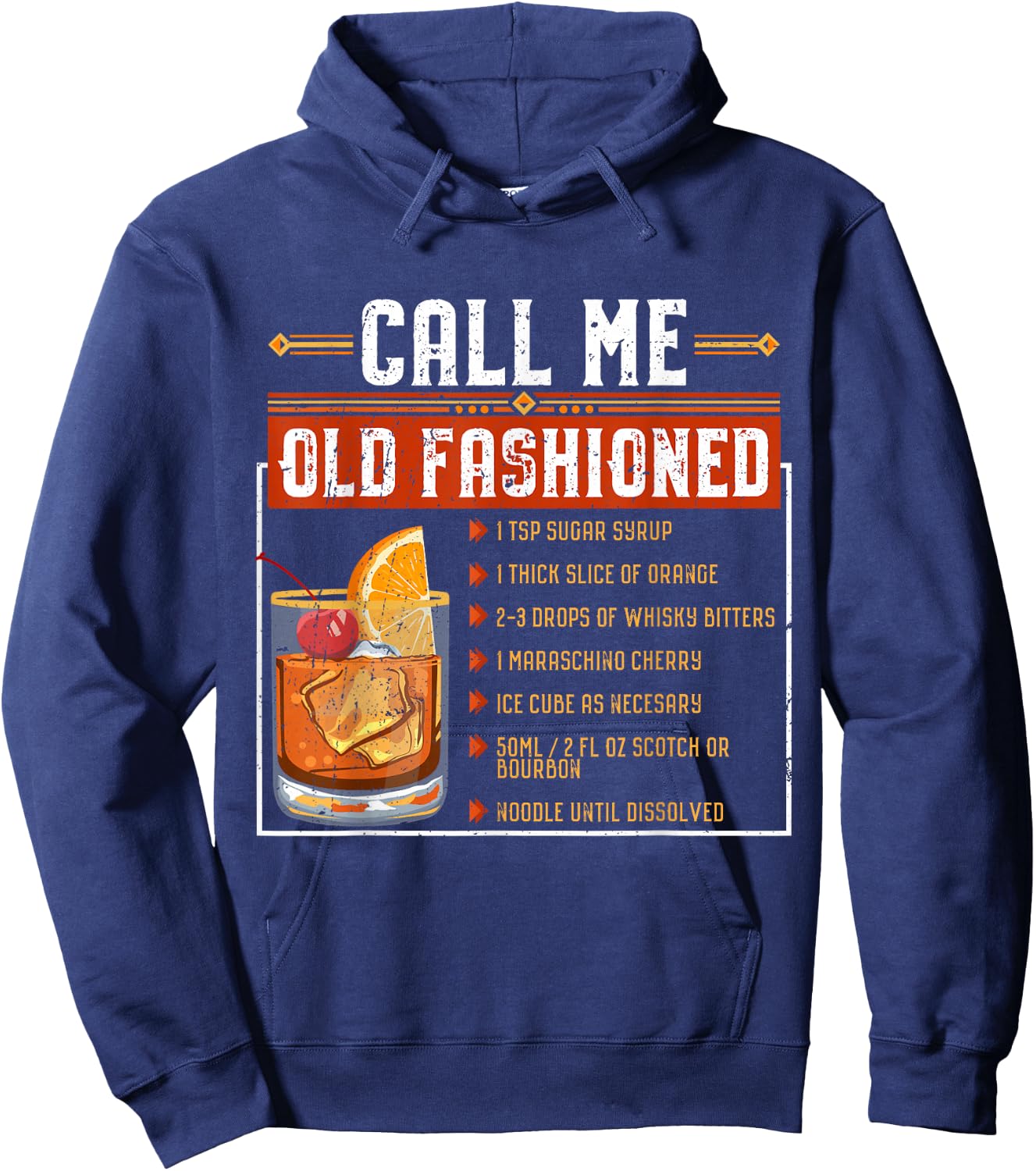 Call Me Old Fashioned Funny Sarcasm Drinking Gift Hoodie - Hoodie | Navy