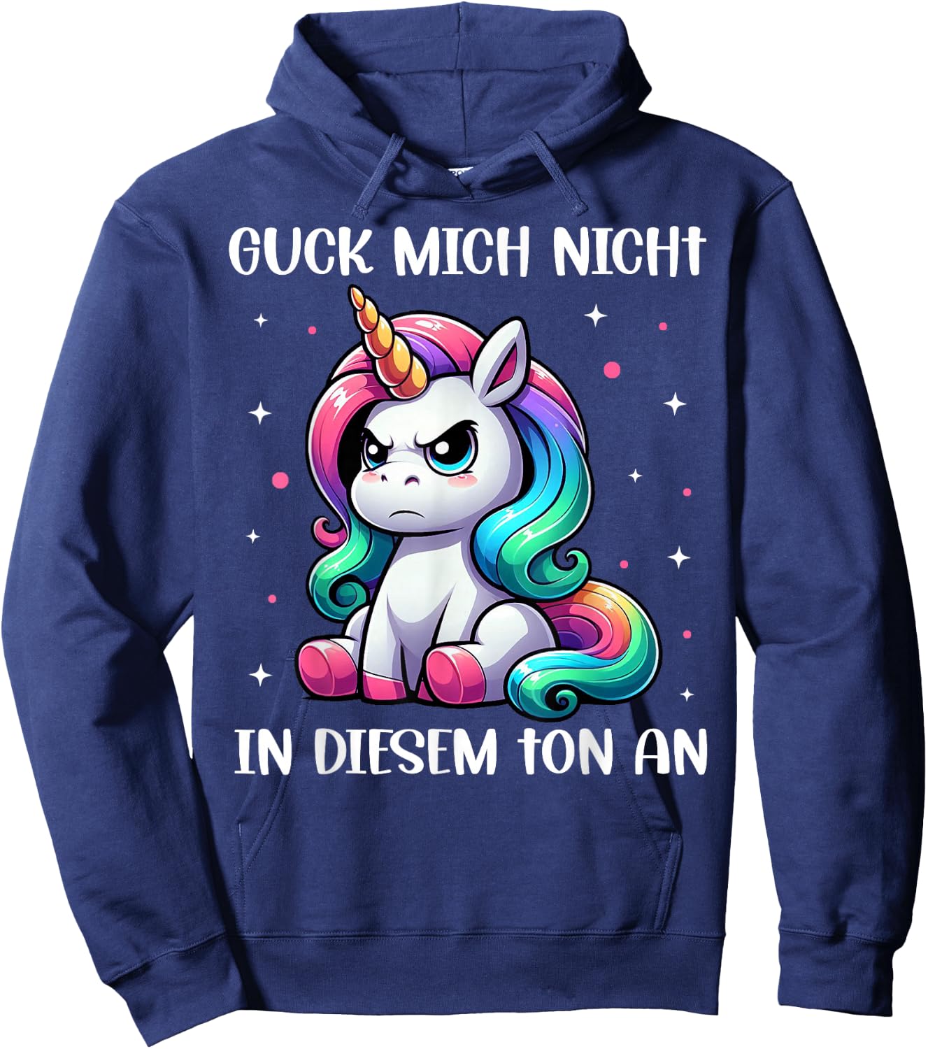 Guck mich nicht in diesem Ton an Einhorn Funny , black Hoodie - Hoodie | Navy
