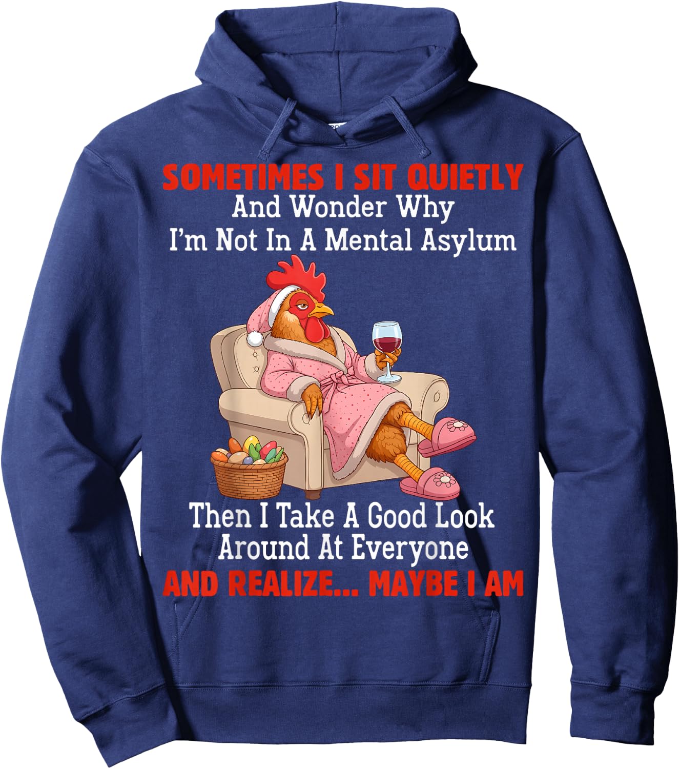 Sometimes I sit Quietly and Wonder why I'm not in Mental Hoodie - Hoodie | Navy