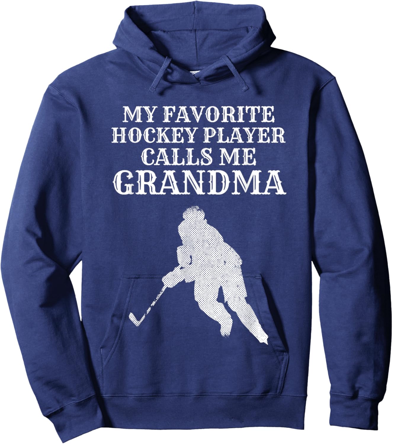 My Favorite Hockey Player Calls Me Grandma Puck Ice T Shirt Hoodie - Hoodie | Navy