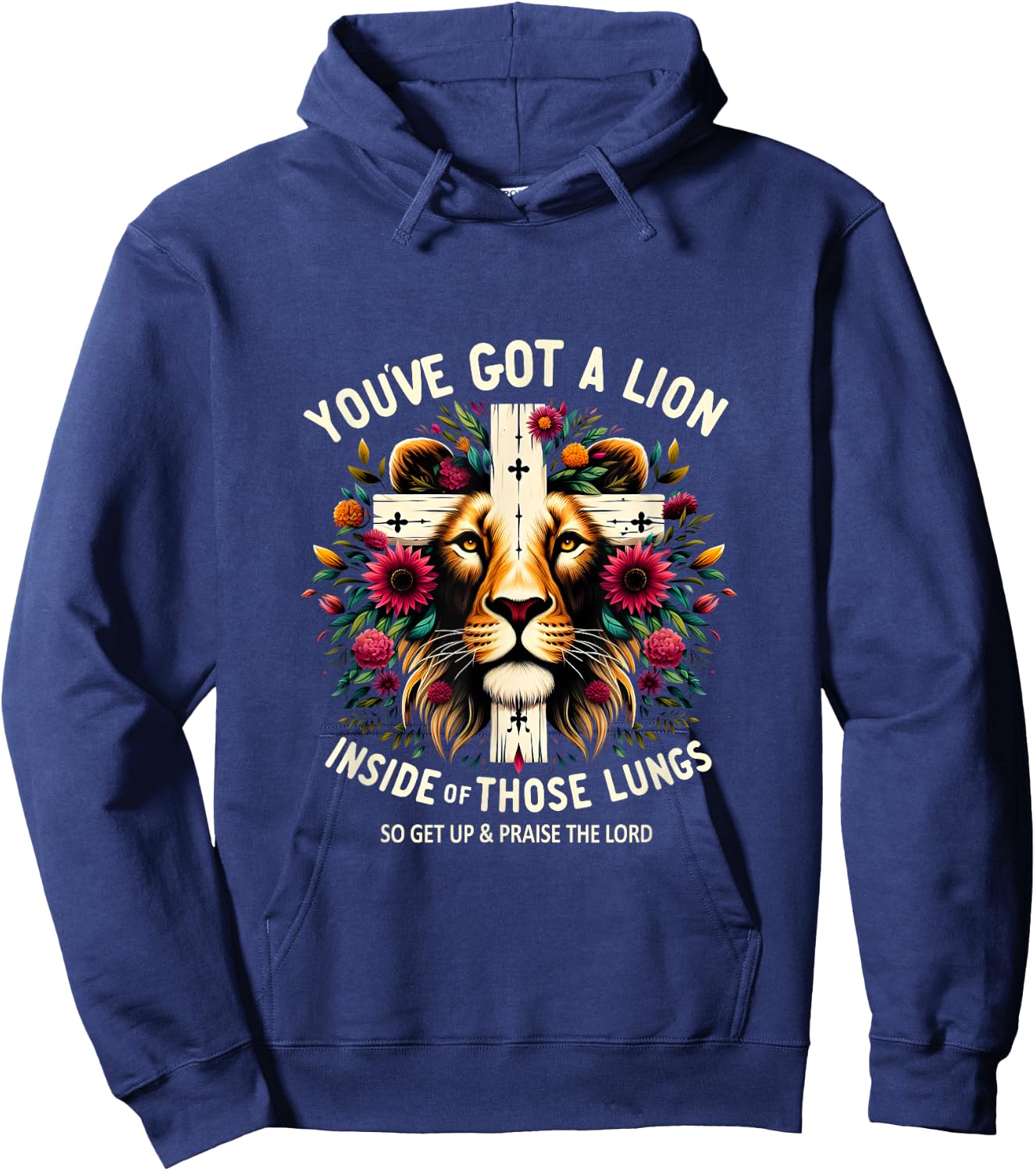 Flower Lion Jesus You've Got A Lion Inside Of Those Lungs Hoodie - Hoodie | Navy