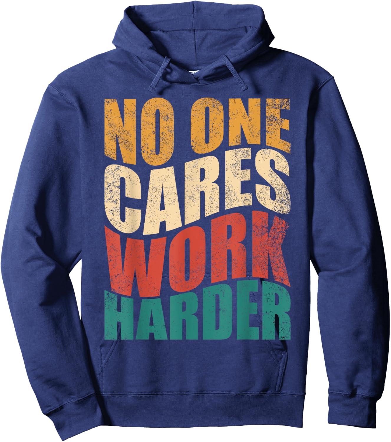 No One Cares Work Harder! Motivational Workout Gym Fitness Hoodie - Hoodie | Navy