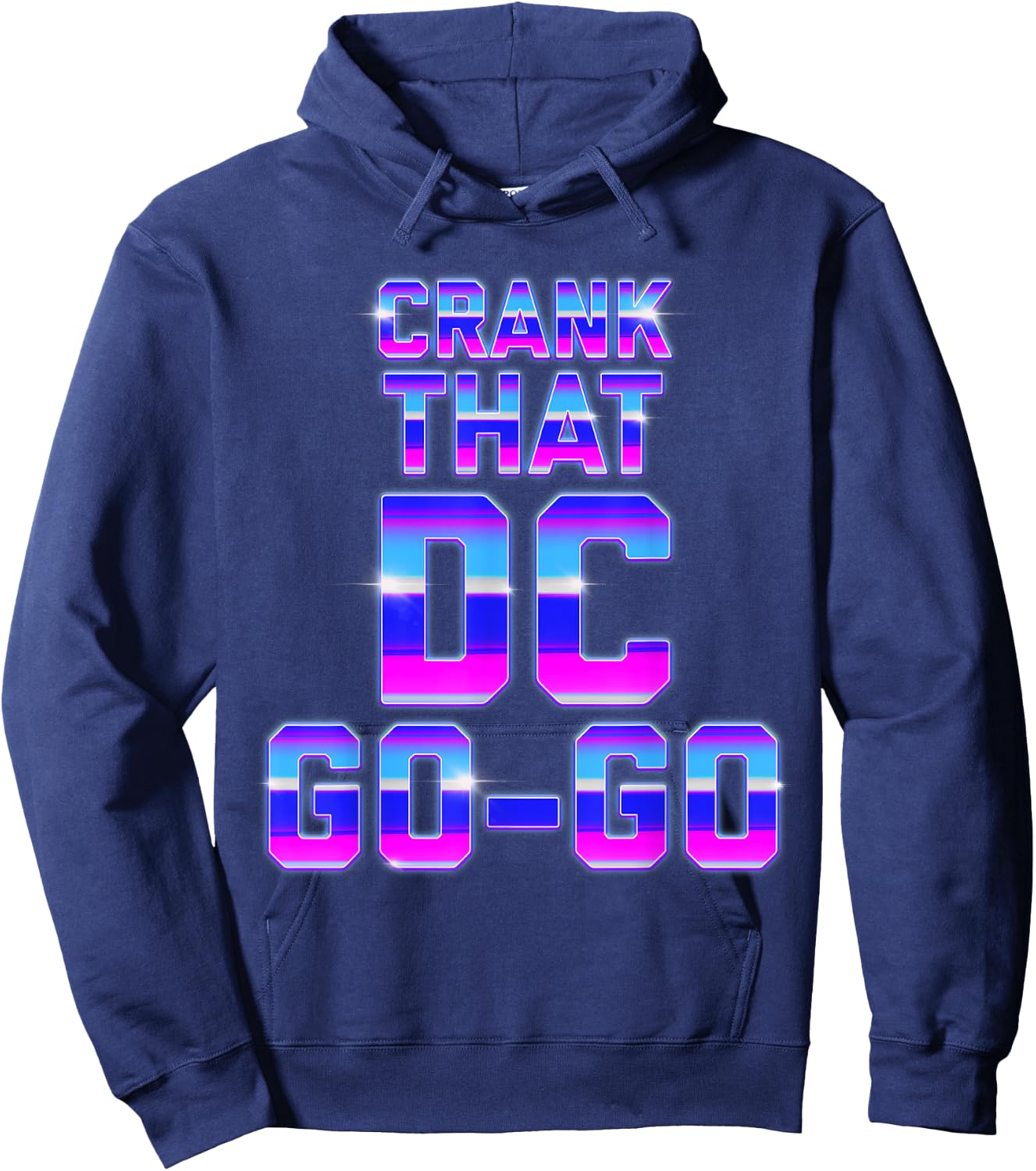 Crank That Washington D.C. Go-Go Retro Front Back Hoodie - Hoodie | Navy