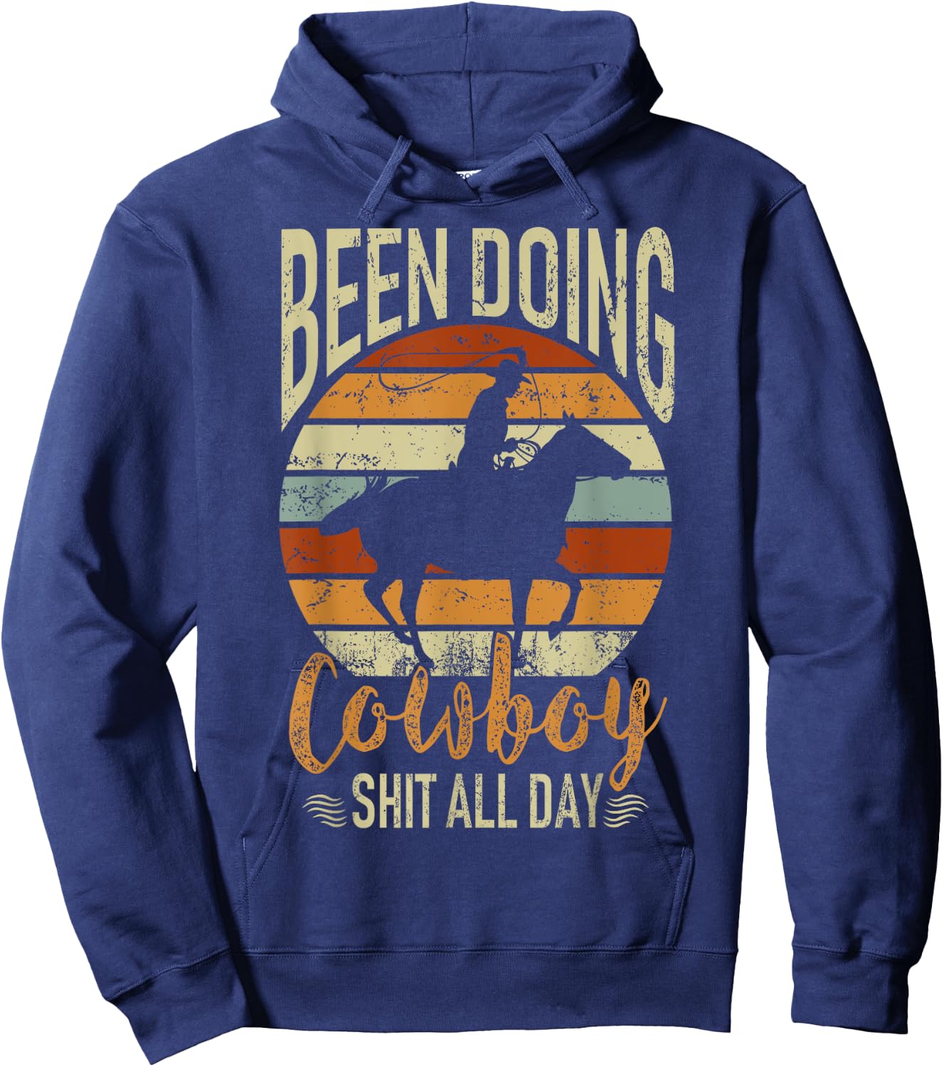 Retro Rodeo Been Doing All Day Western Cowboy Vintage Gift Hoodie - Hoodie | Navy