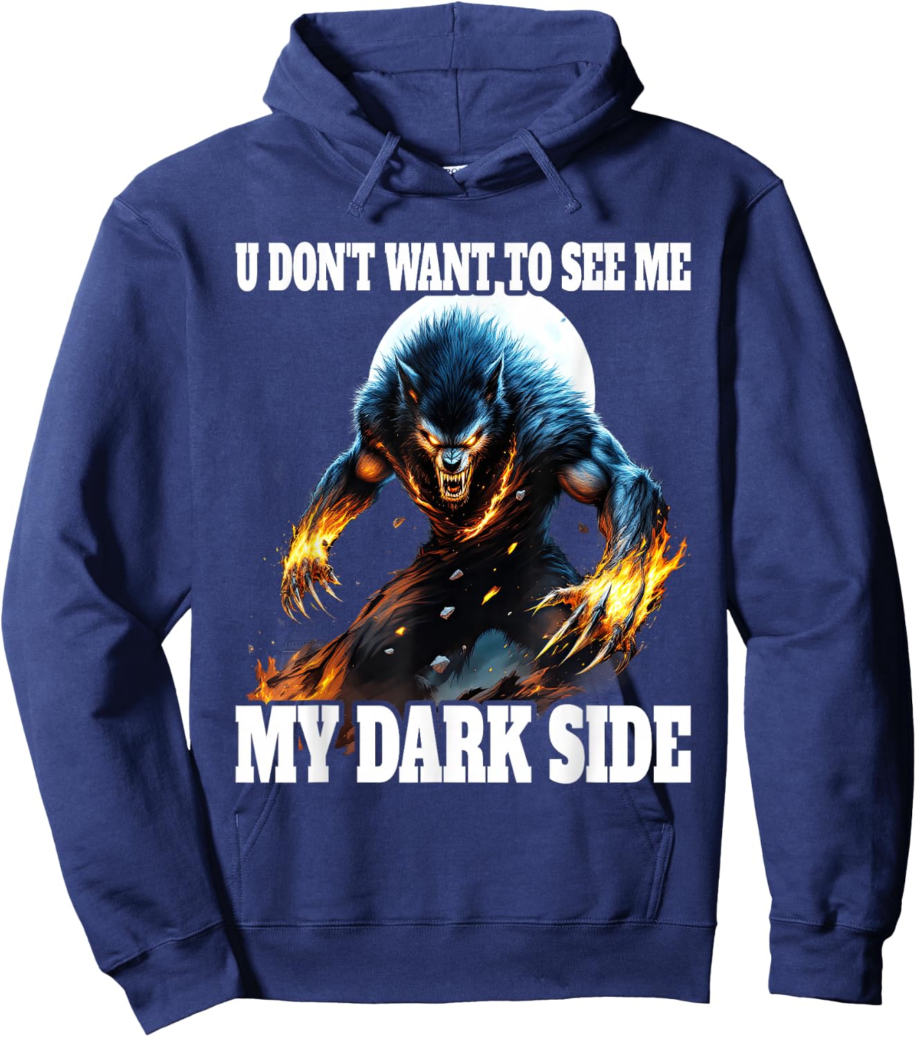 You Don't Want To See My Dark Side Cringe Werewolf , Black, S Hoodie - Hoodie | Navy