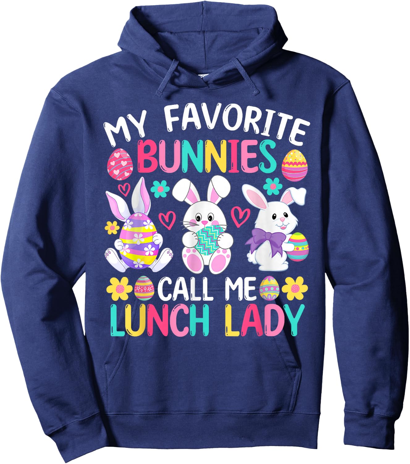 My Favorite Bunnies Call Me Lunch Lady Shirt Easter Day Hoodie - Hoodie | Navy