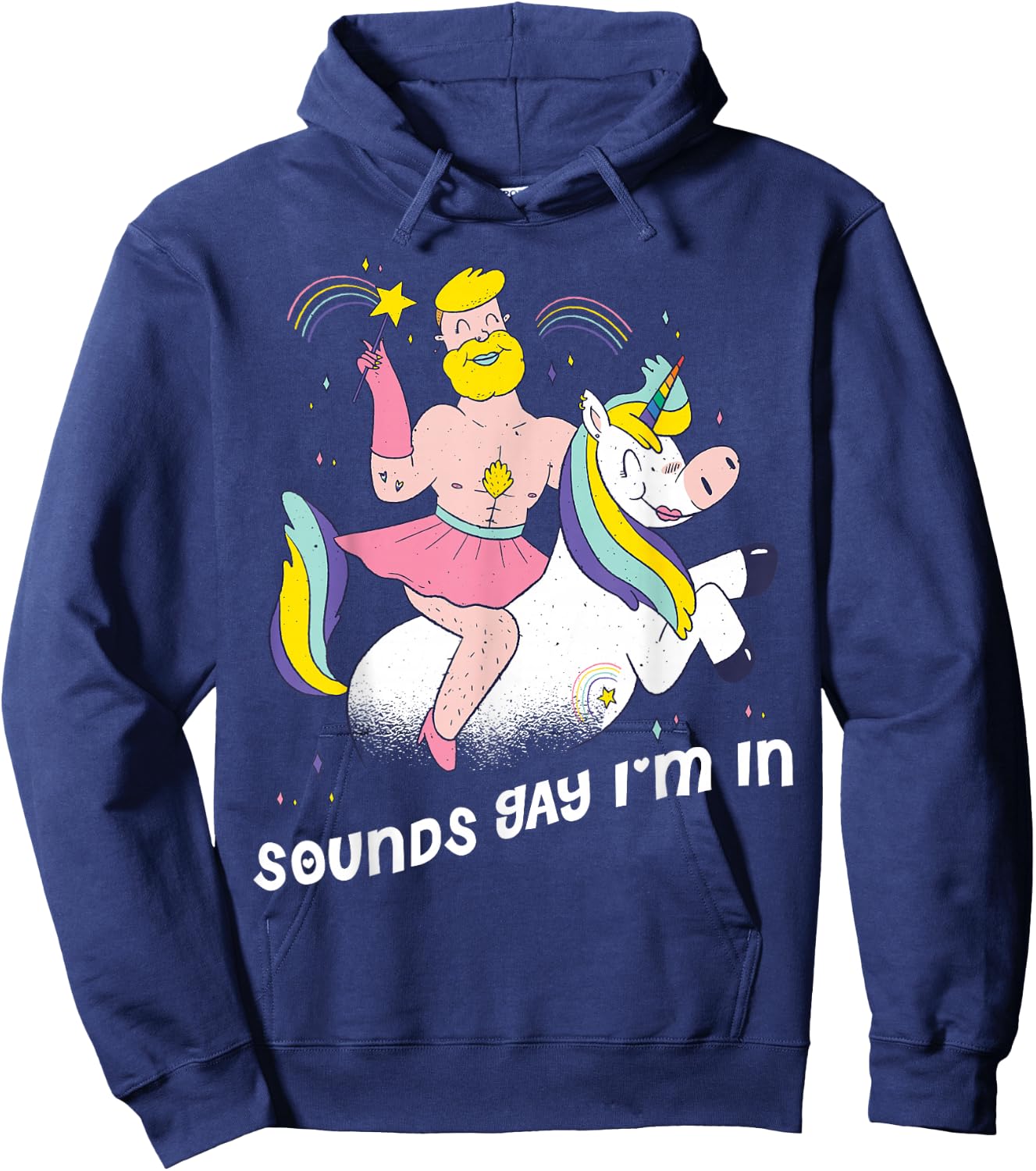 Sounds Gay Im in Hoodie - Hoodie | Navy